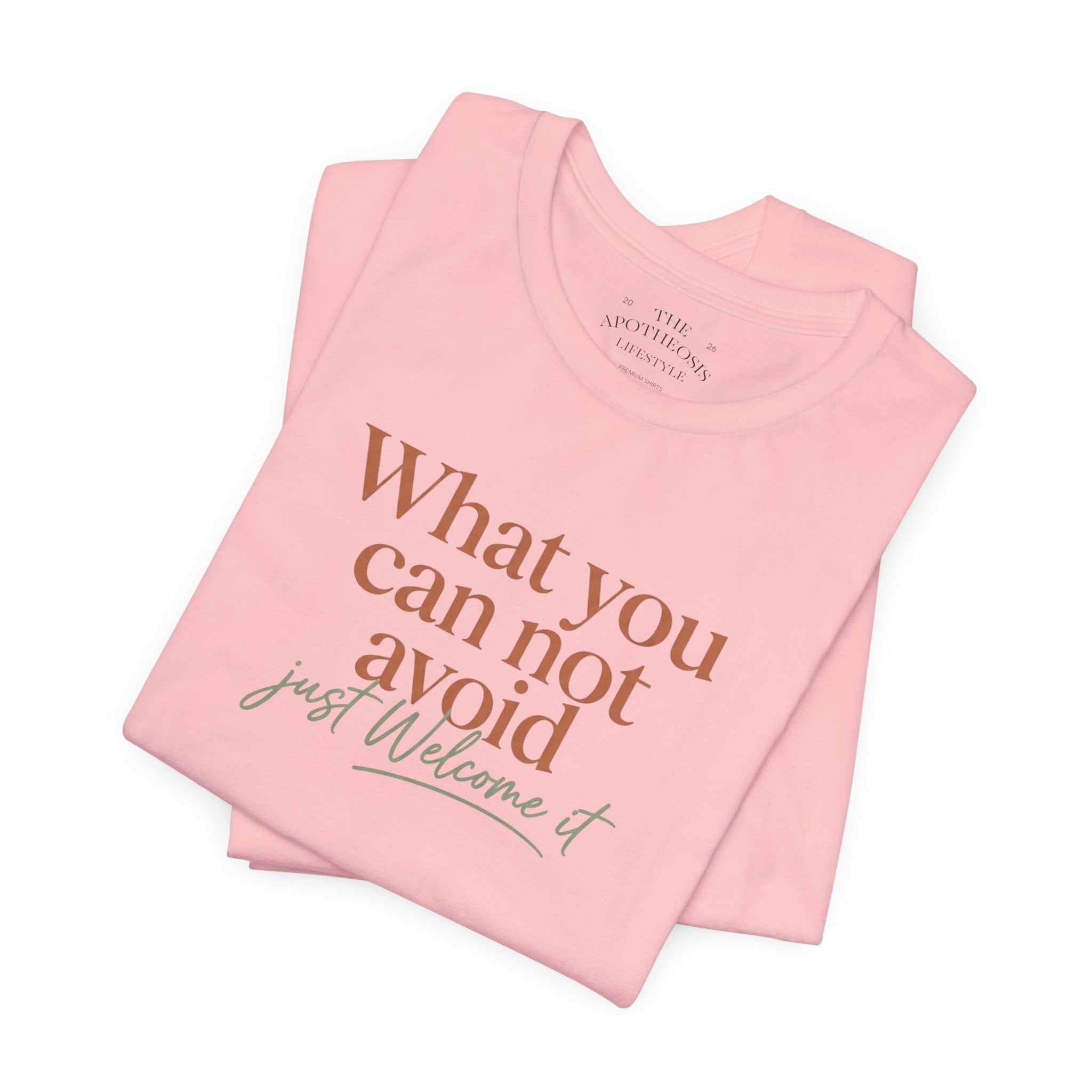 Inspirational Quote Tee — "What You Can Not Avoid" Short Sleeve T-Shirt