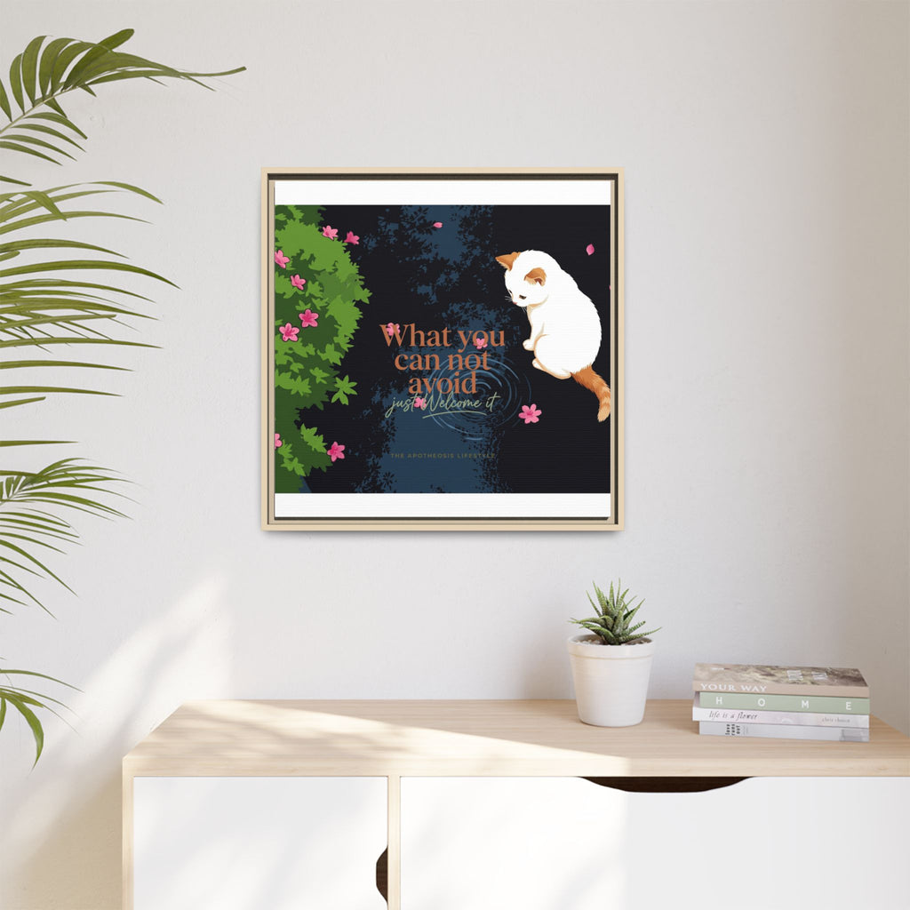 Framed Matte Canvas Wall Art — Cat with Quote "What You Can Not Avoid, Just Welcome It"