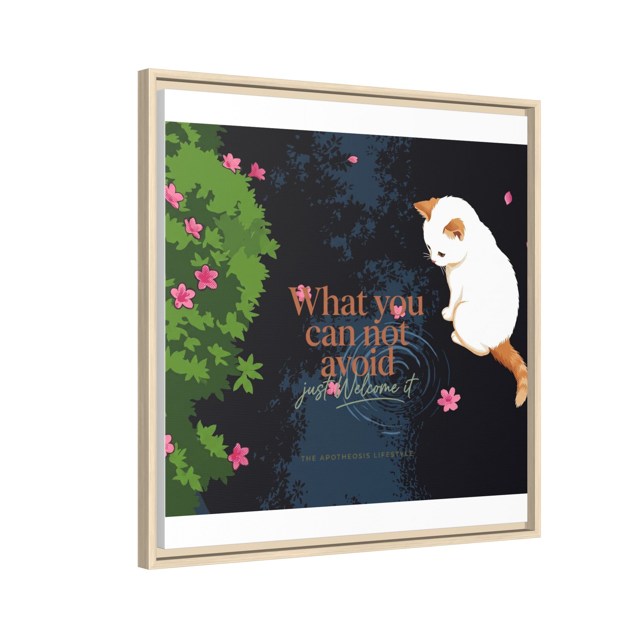 Framed Matte Canvas Wall Art — Cat with Quote "What You Can Not Avoid, Just Welcome It"