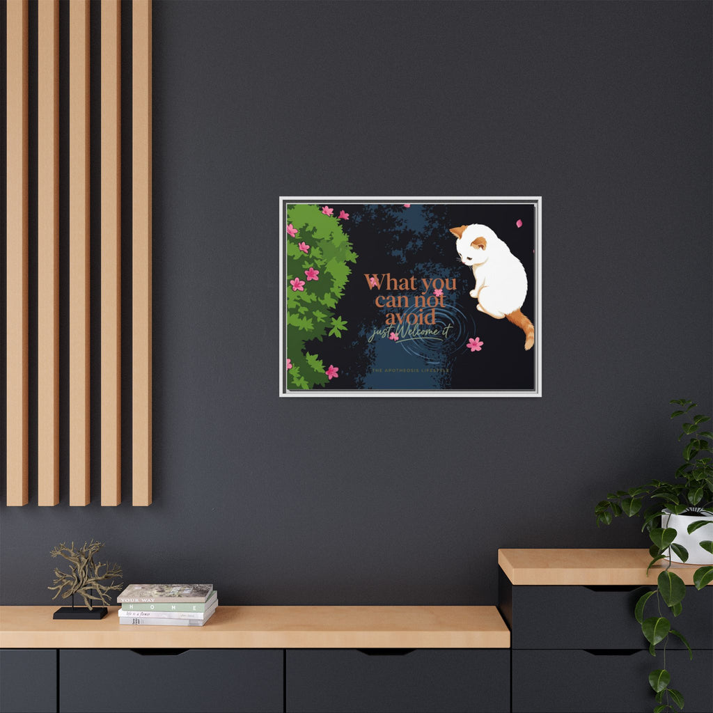 Framed Matte Canvas Wall Art — Cat with Quote "What You Can Not Avoid, Just Welcome It"