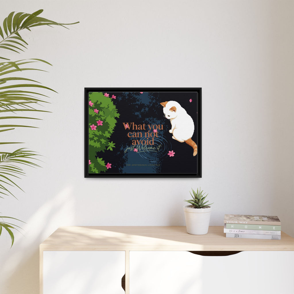 Framed Matte Canvas Wall Art — Cat with Quote "What You Can Not Avoid, Just Welcome It"