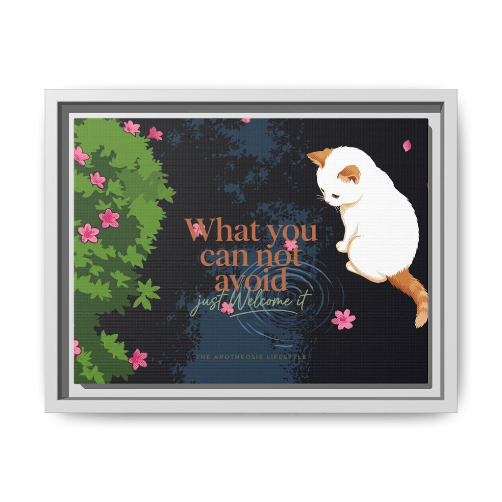 Framed Matte Canvas Wall Art — Cat with Quote "What You Can Not Avoid, Just Welcome It"