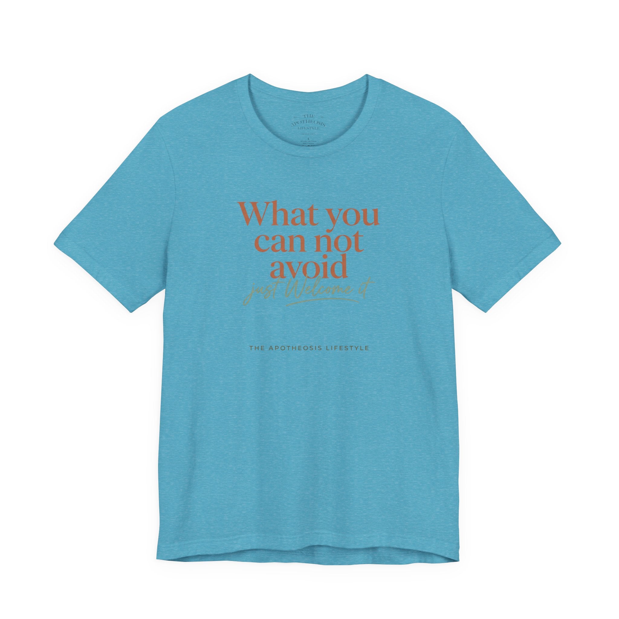 Inspirational Quote Tee — "What You Can Not Avoid" Short Sleeve T-Shirt