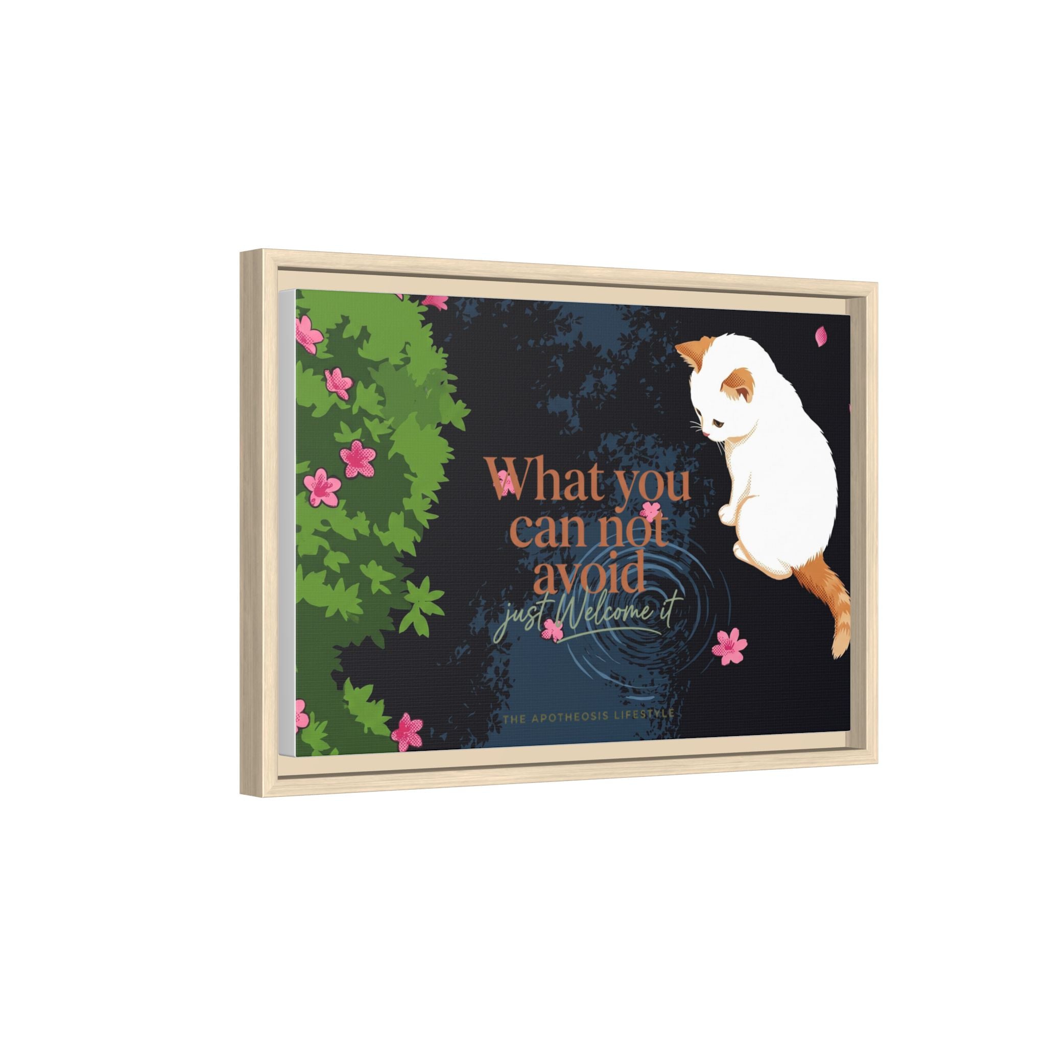 Framed Matte Canvas Wall Art — Cat with Quote "What You Can Not Avoid, Just Welcome It"