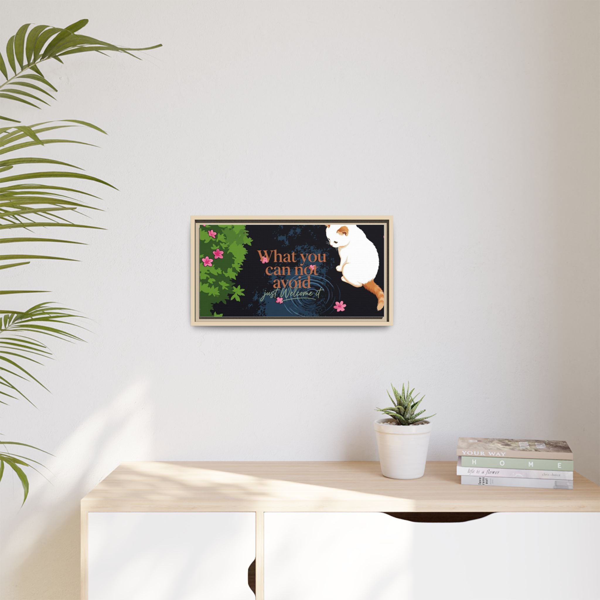 Framed Matte Canvas Wall Art — Cat with Quote "What You Can Not Avoid, Just Welcome It"