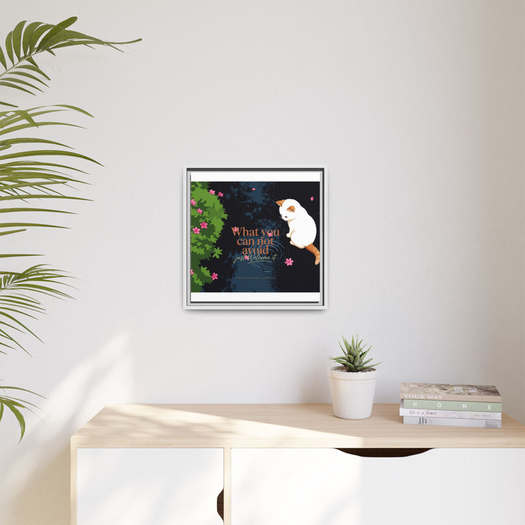 Framed Matte Canvas Wall Art — Cat with Quote "What You Can Not Avoid, Just Welcome It"