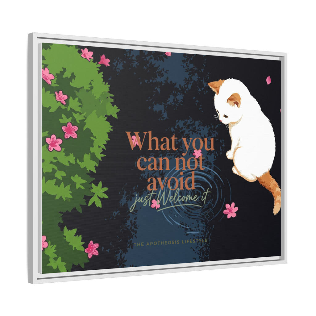 Framed Matte Canvas Wall Art — Cat with Quote "What You Can Not Avoid, Just Welcome It"