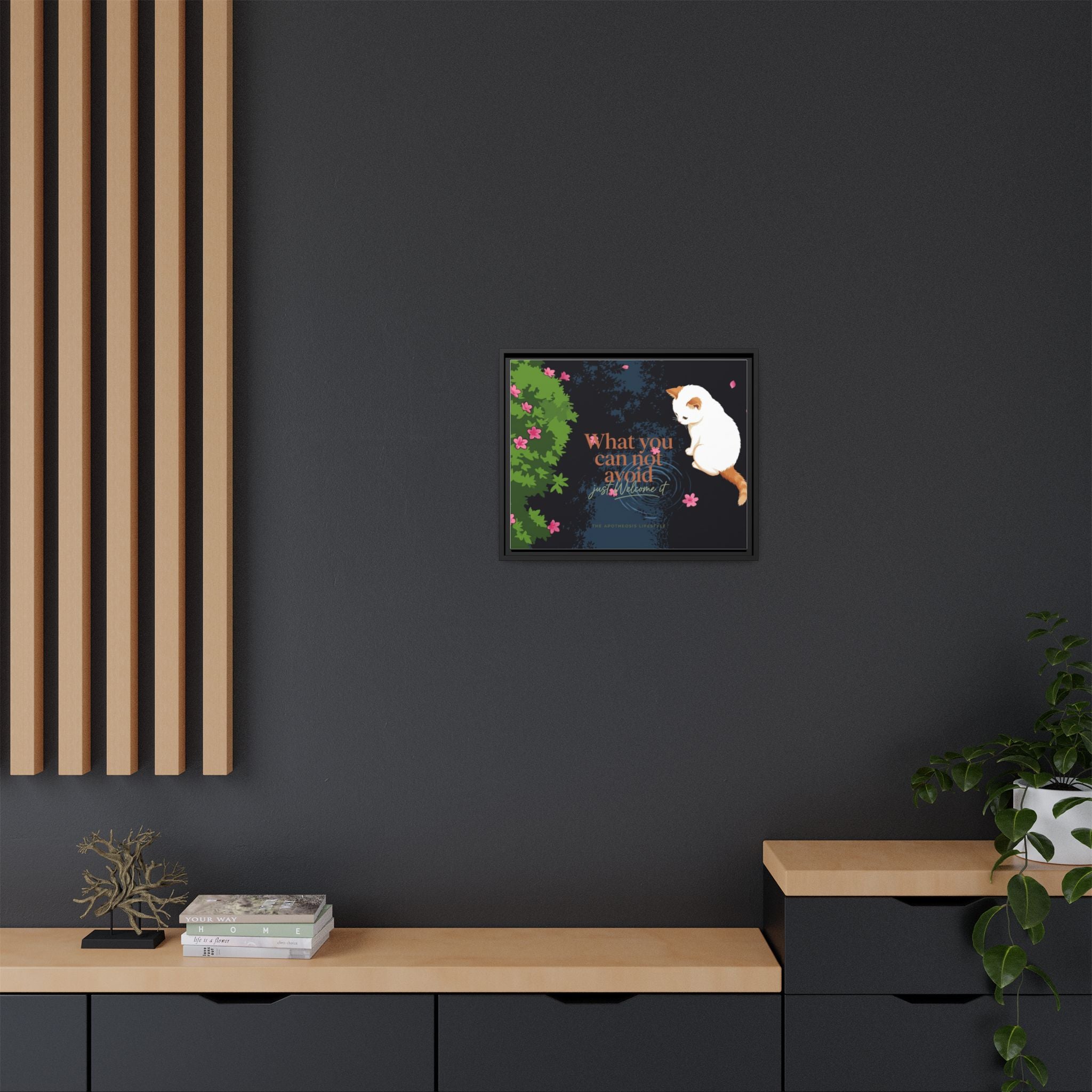 Framed Matte Canvas Wall Art — Cat with Quote "What You Can Not Avoid, Just Welcome It"