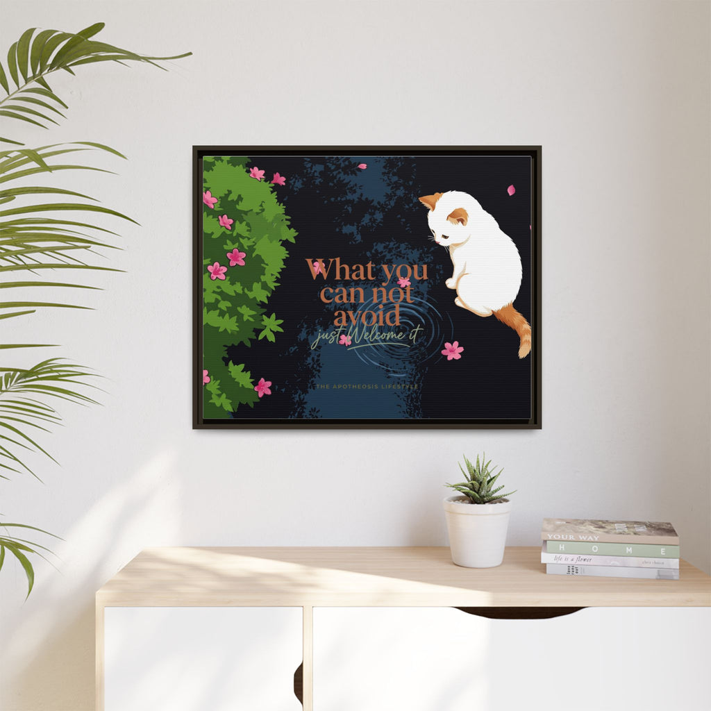 Framed Matte Canvas Wall Art — Cat with Quote "What You Can Not Avoid, Just Welcome It"
