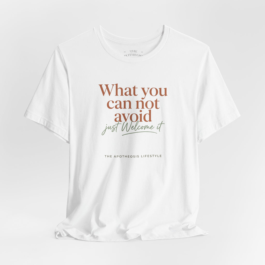 Inspirational Quote Tee — "What You Can Not Avoid" Short Sleeve T-Shirt