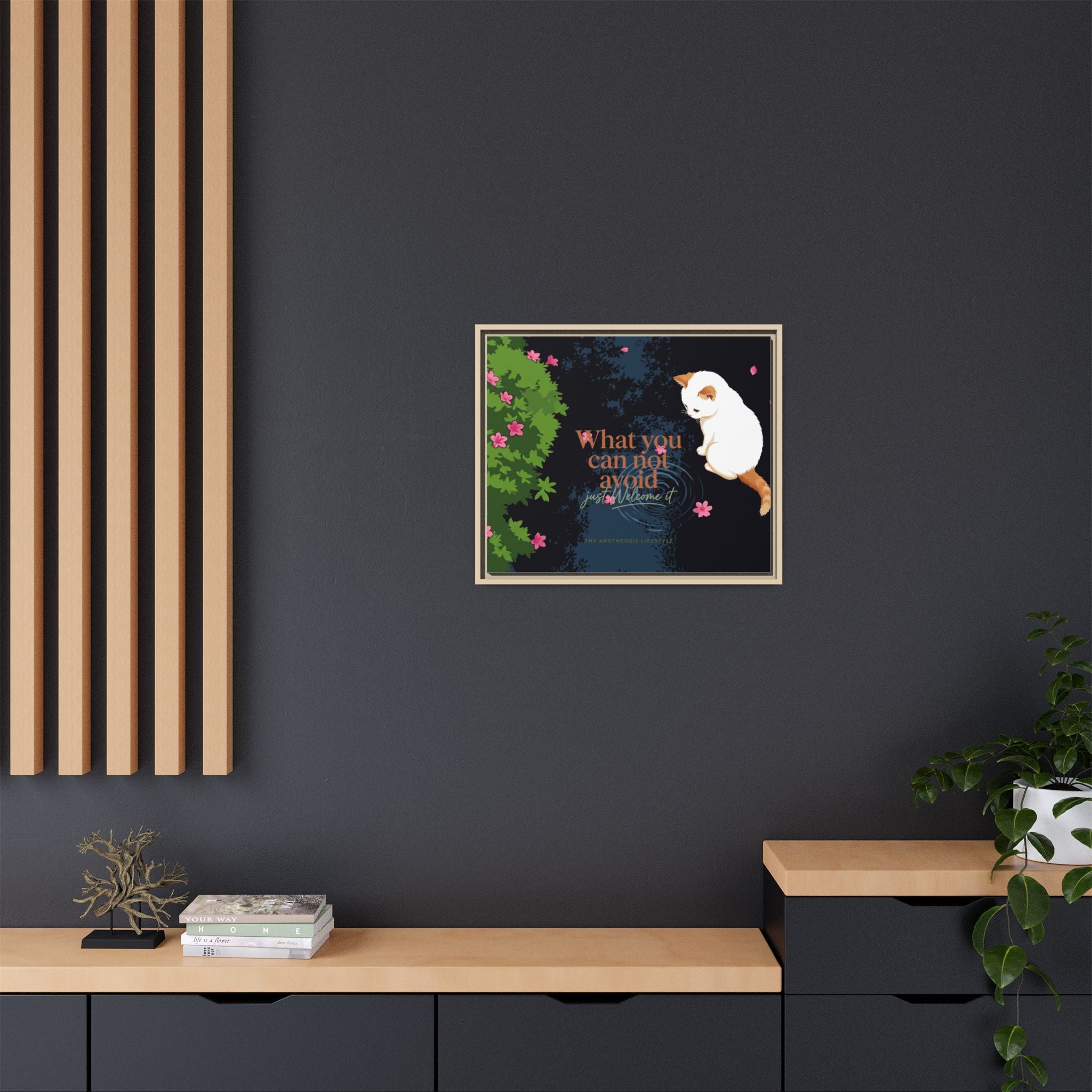 Framed Matte Canvas Wall Art — Cat with Quote "What You Can Not Avoid, Just Welcome It"