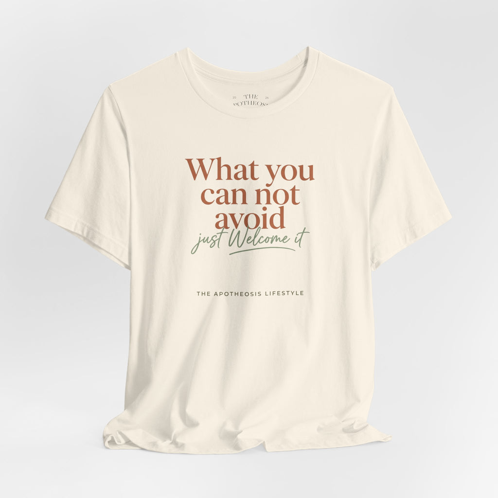 Inspirational Quote Tee — "What You Can Not Avoid" Short Sleeve T-Shirt