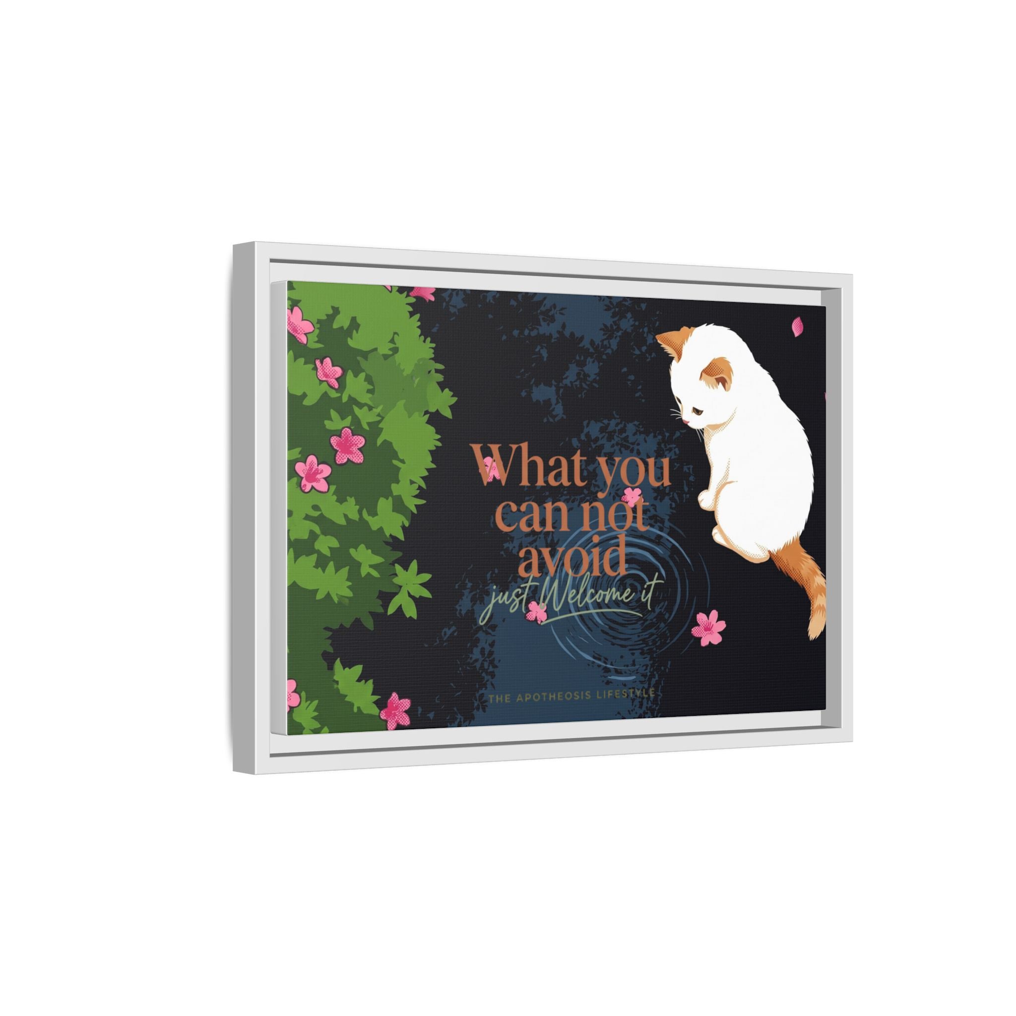 Framed Matte Canvas Wall Art — Cat with Quote "What You Can Not Avoid, Just Welcome It"