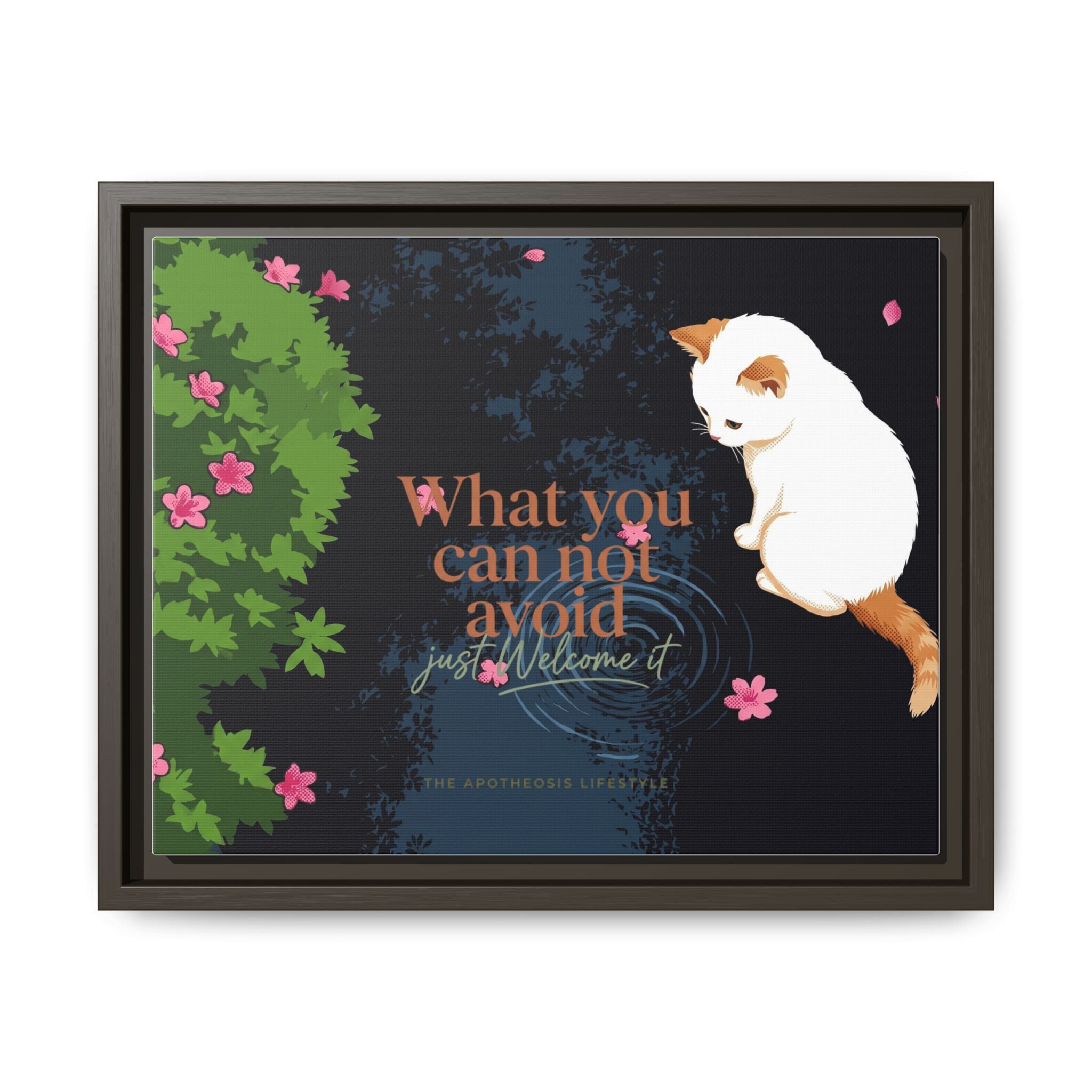 Framed Matte Canvas Wall Art — Cat with Quote "What You Can Not Avoid, Just Welcome It"