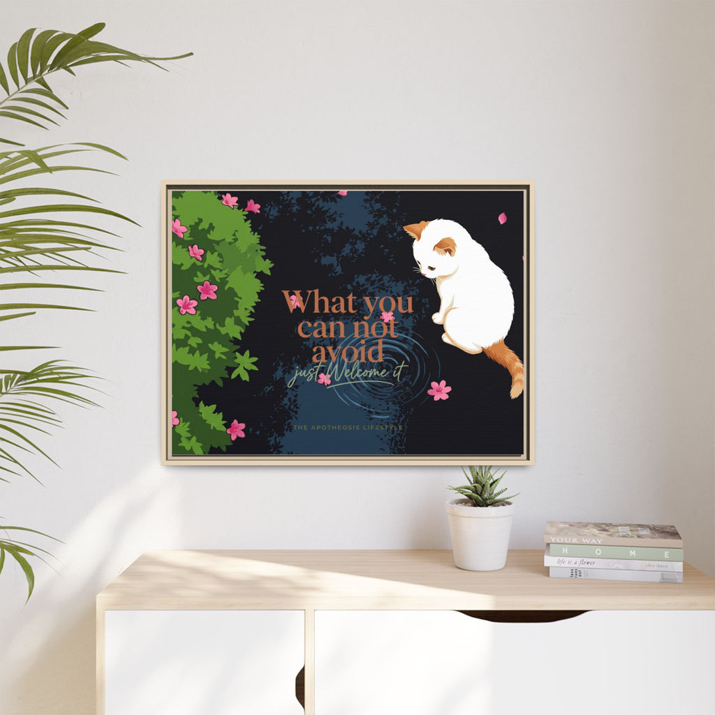 Framed Matte Canvas Wall Art — Cat with Quote "What You Can Not Avoid, Just Welcome It"