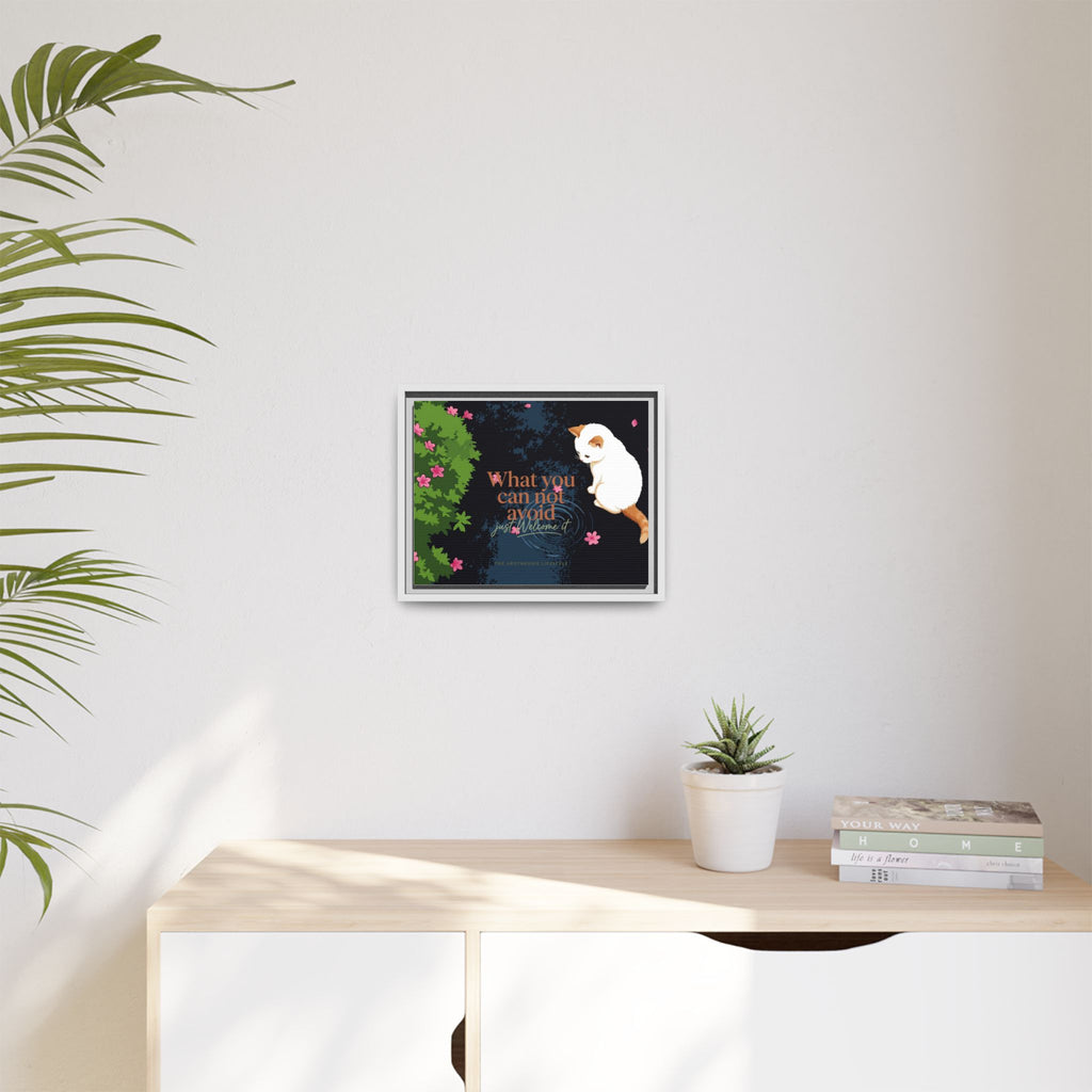Framed Matte Canvas Wall Art — Cat with Quote "What You Can Not Avoid, Just Welcome It"
