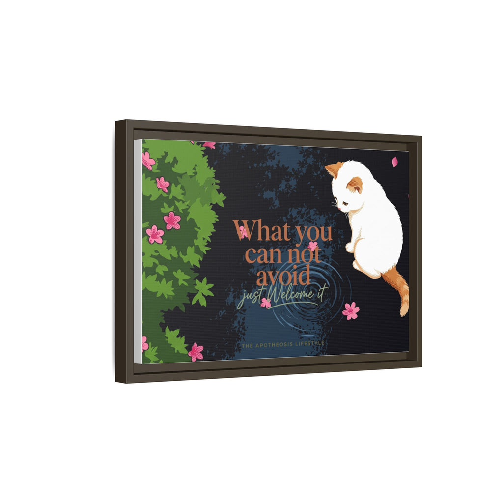 Framed Matte Canvas Wall Art — Cat with Quote "What You Can Not Avoid, Just Welcome It"