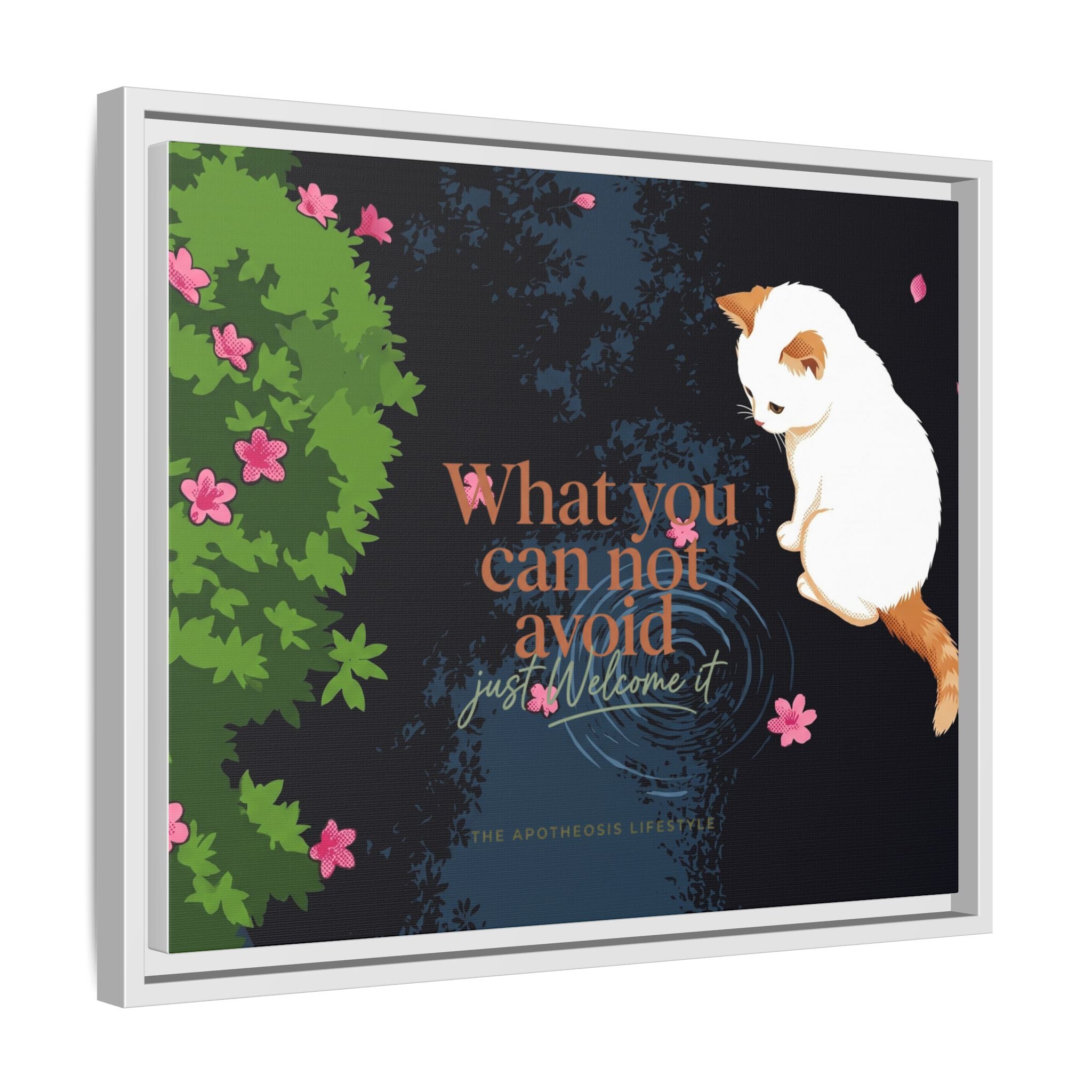 Framed Matte Canvas Wall Art — Cat with Quote "What You Can Not Avoid, Just Welcome It"