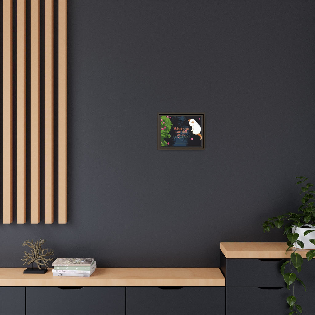 Framed Matte Canvas Wall Art — Cat with Quote "What You Can Not Avoid, Just Welcome It"