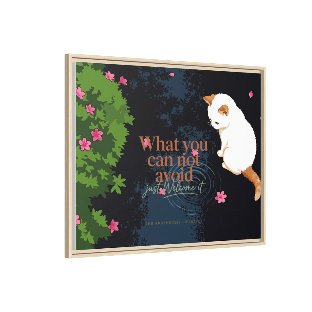 Framed Matte Canvas Wall Art — Cat with Quote "What You Can Not Avoid, Just Welcome It"