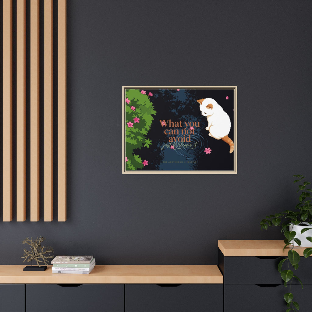 Framed Matte Canvas Wall Art — Cat with Quote "What You Can Not Avoid, Just Welcome It"