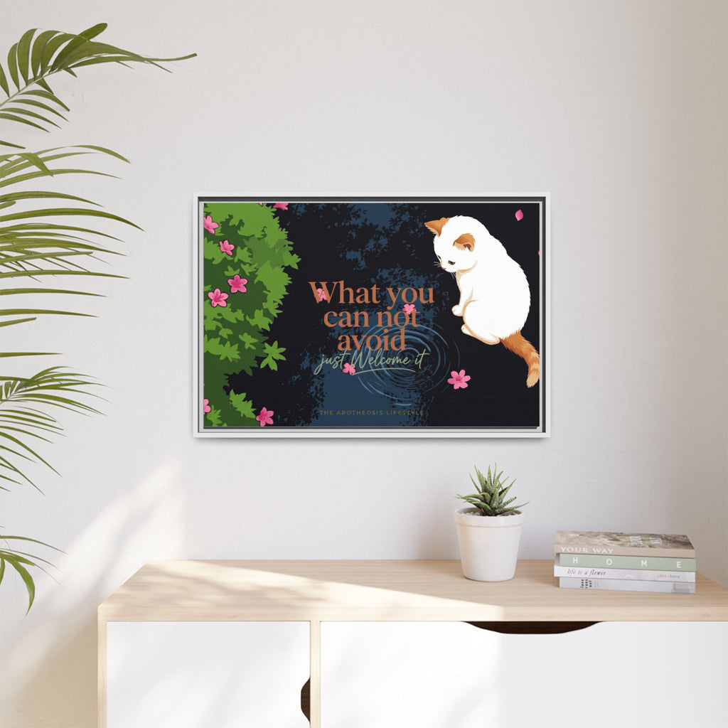 Framed Matte Canvas Wall Art — Cat with Quote "What You Can Not Avoid, Just Welcome It"