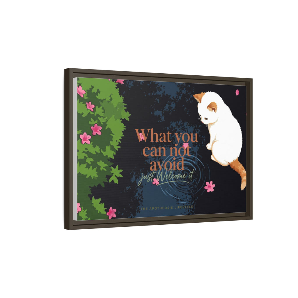 Framed Matte Canvas Wall Art — Cat with Quote "What You Can Not Avoid, Just Welcome It"