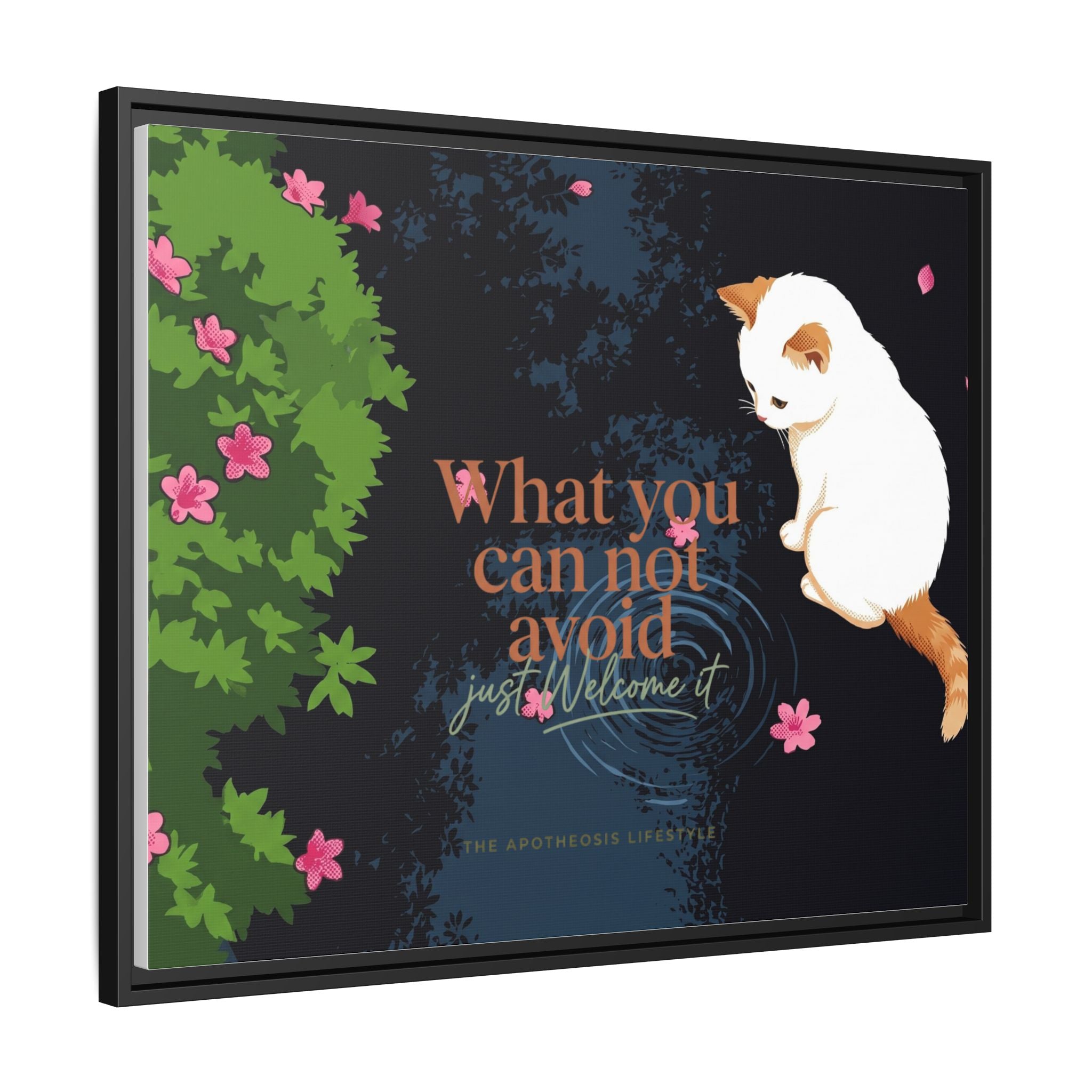Framed Matte Canvas Wall Art — Cat with Quote "What You Can Not Avoid, Just Welcome It"