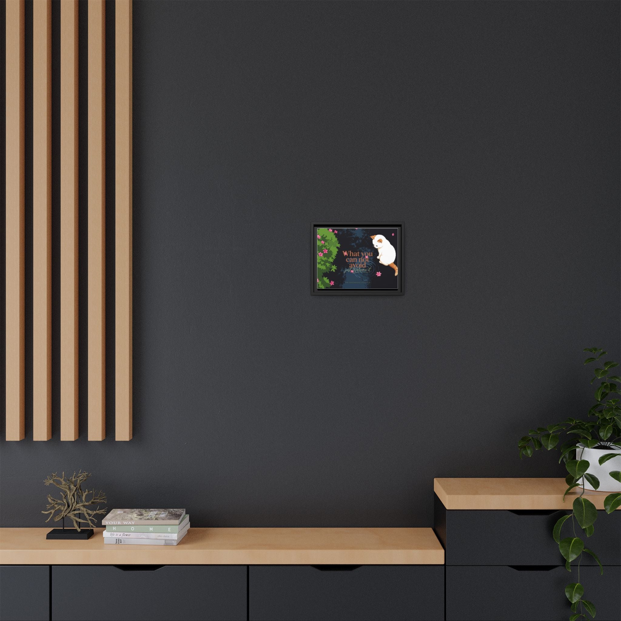 Framed Matte Canvas Wall Art — Cat with Quote "What You Can Not Avoid, Just Welcome It"