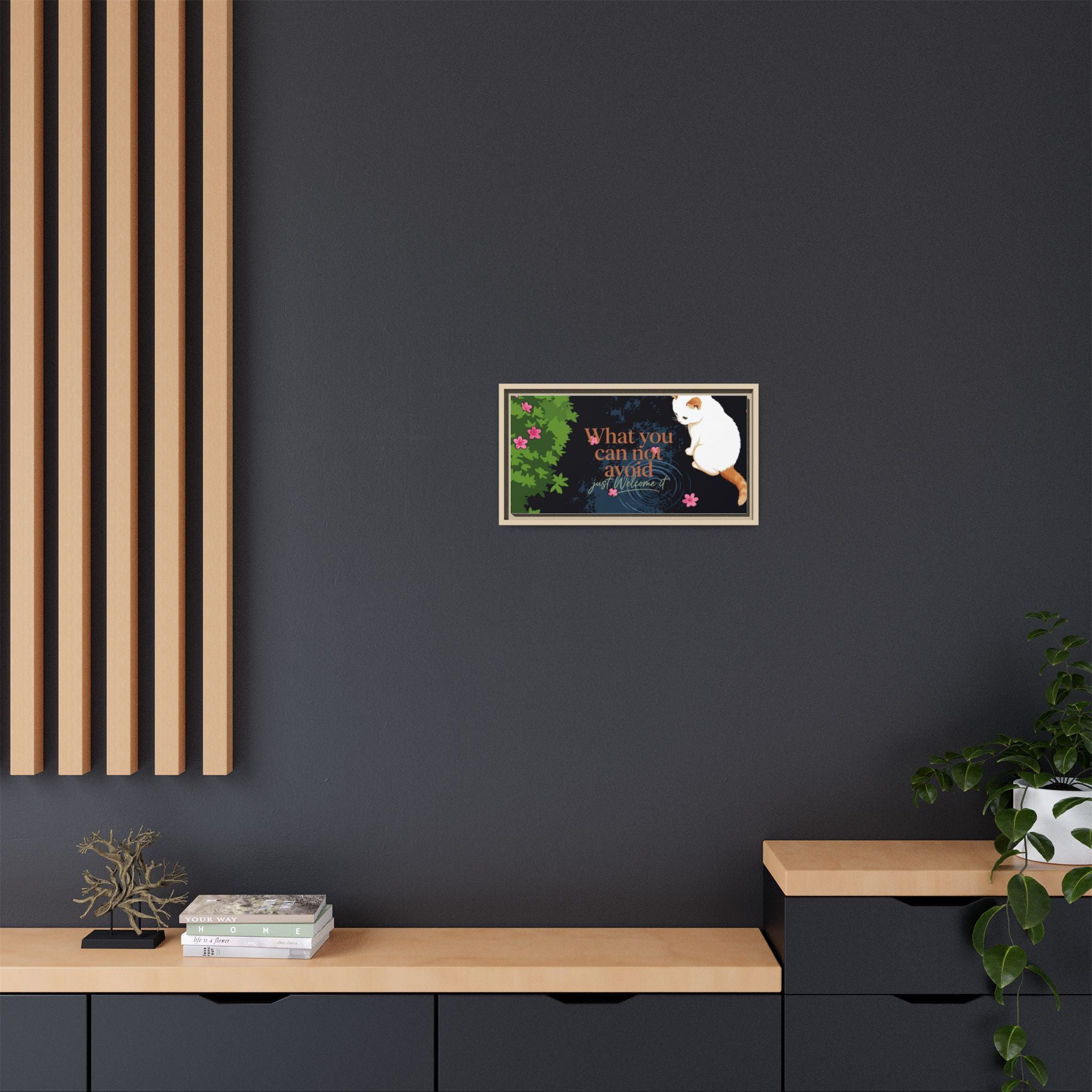 Framed Matte Canvas Wall Art — Cat with Quote "What You Can Not Avoid, Just Welcome It"
