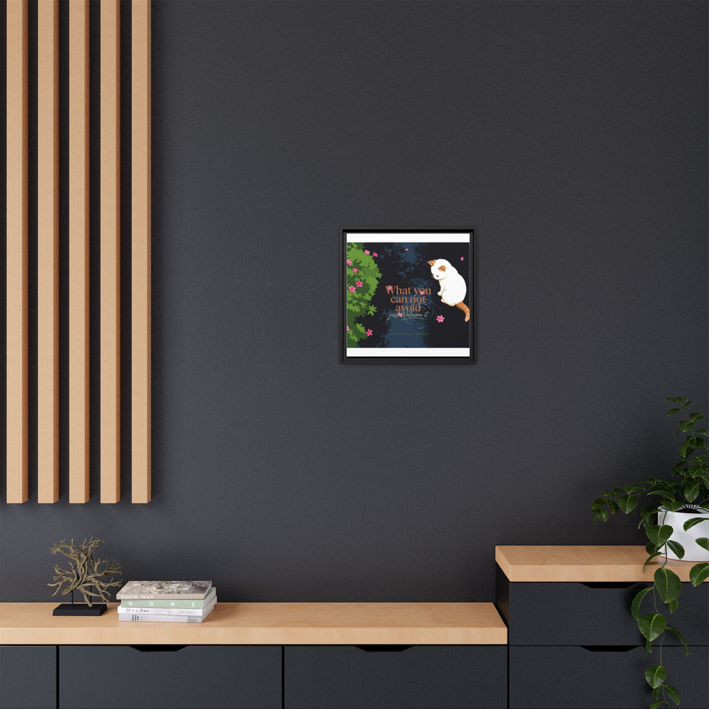 Framed Matte Canvas Wall Art — Cat with Quote "What You Can Not Avoid, Just Welcome It"