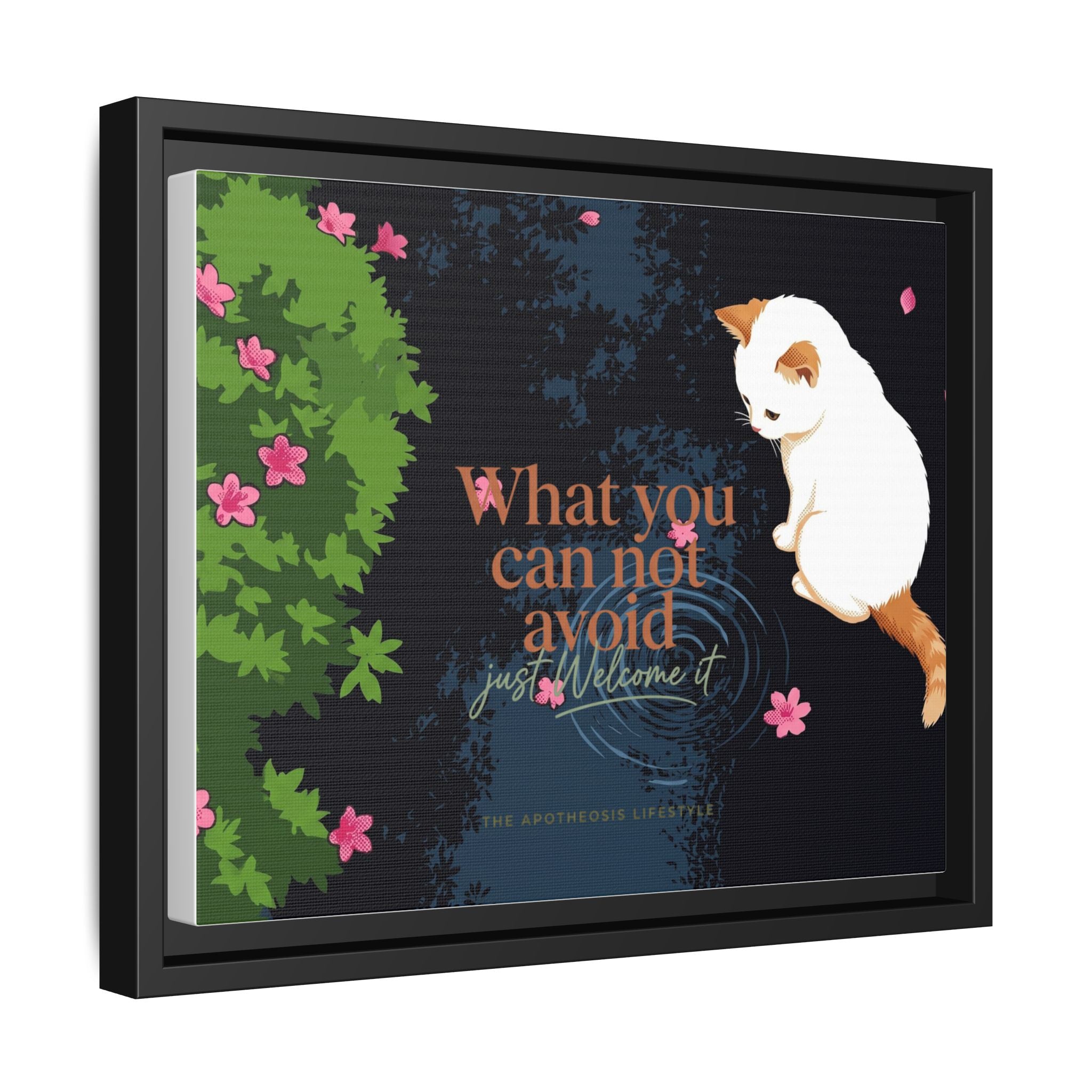 Framed Matte Canvas Wall Art — Cat with Quote "What You Can Not Avoid, Just Welcome It"