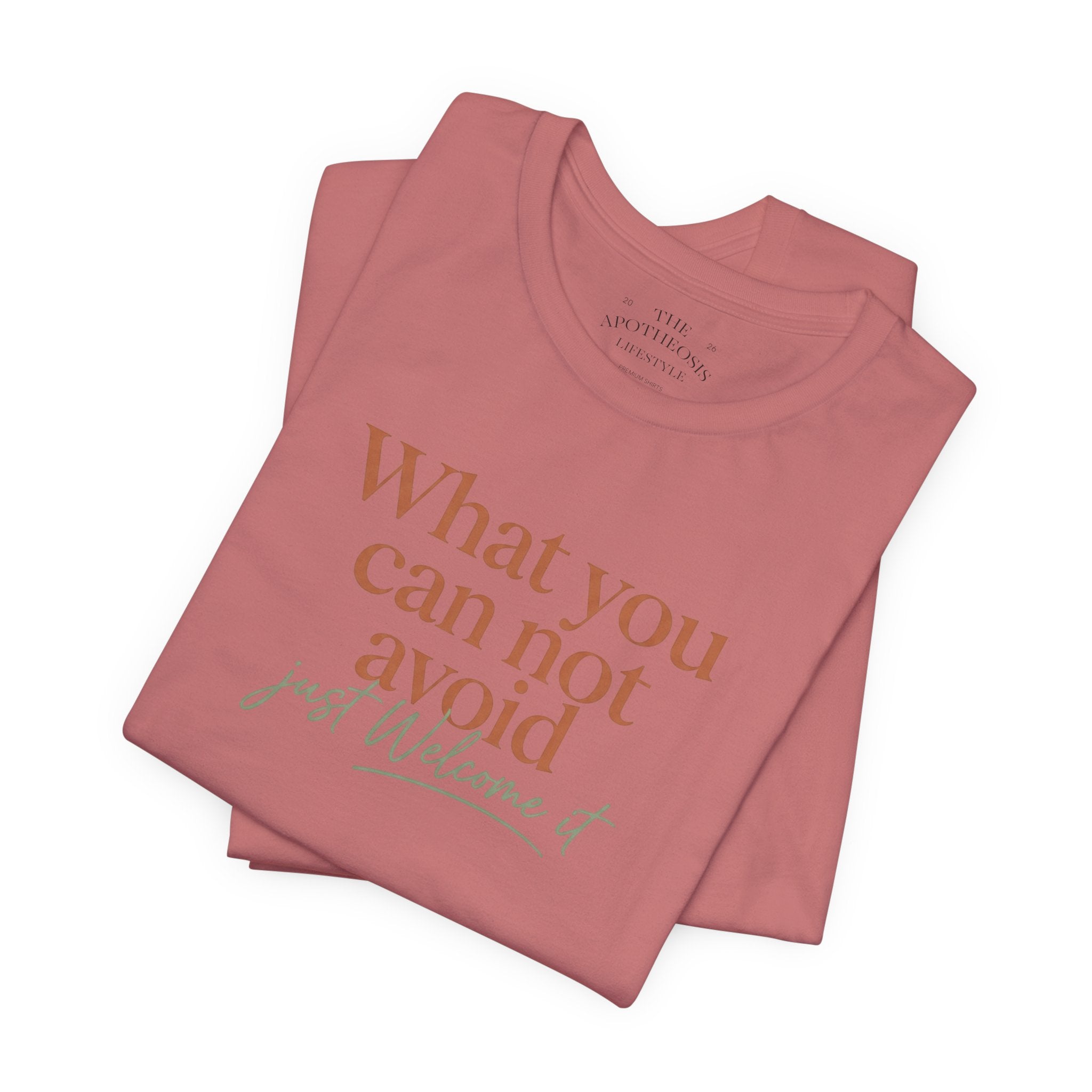 Inspirational Quote Tee — "What You Can Not Avoid" Short Sleeve T-Shirt