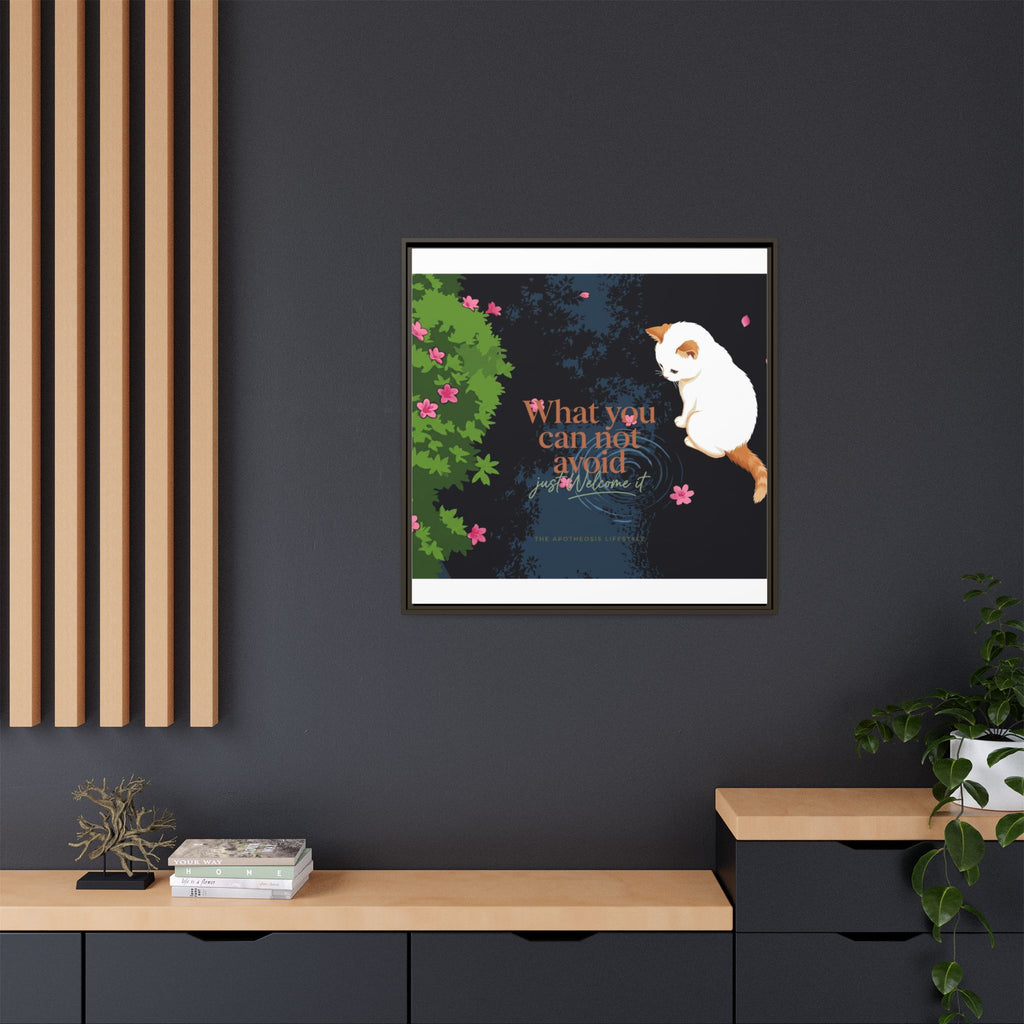 Framed Matte Canvas Wall Art — Cat with Quote "What You Can Not Avoid, Just Welcome It"