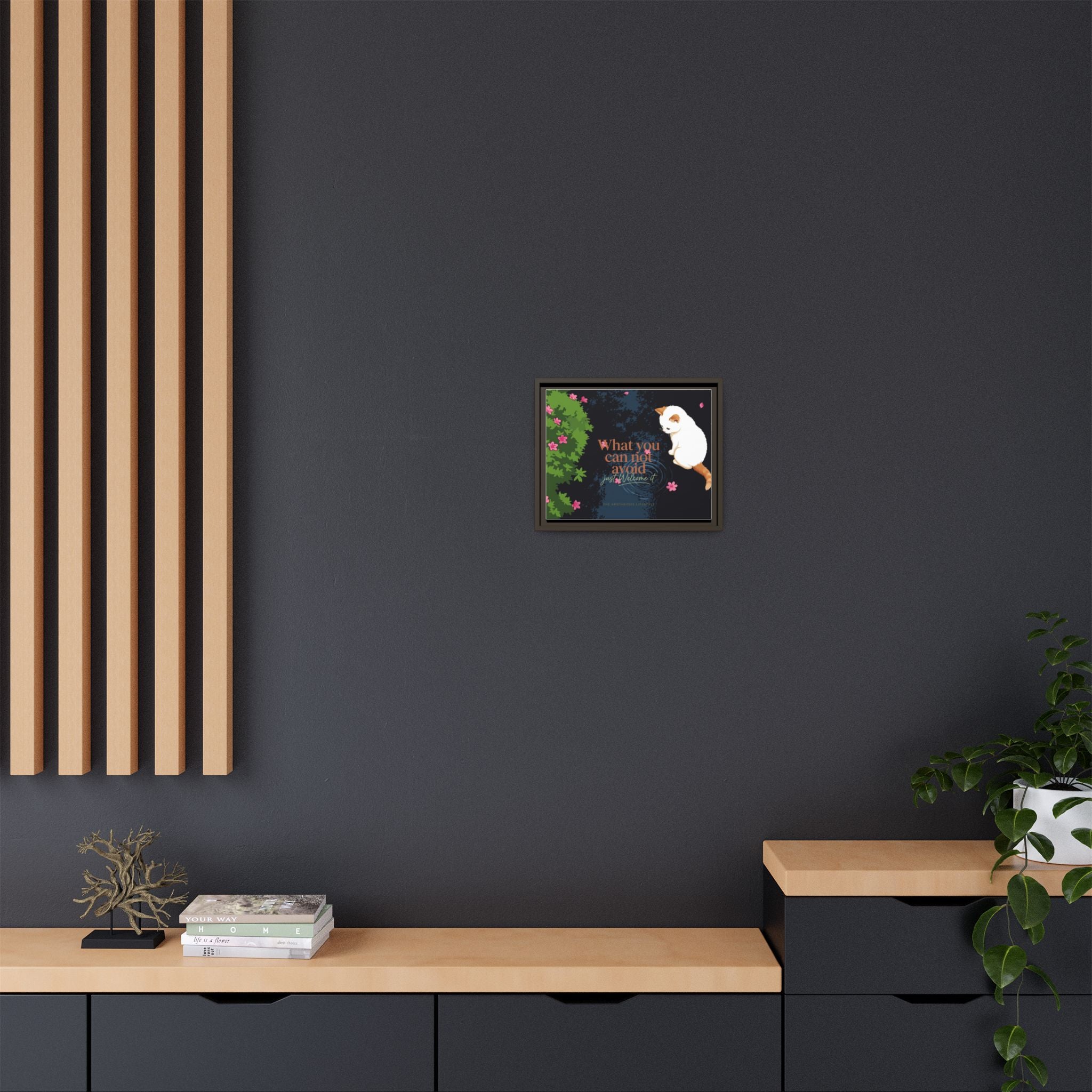 Framed Matte Canvas Wall Art — Cat with Quote "What You Can Not Avoid, Just Welcome It"