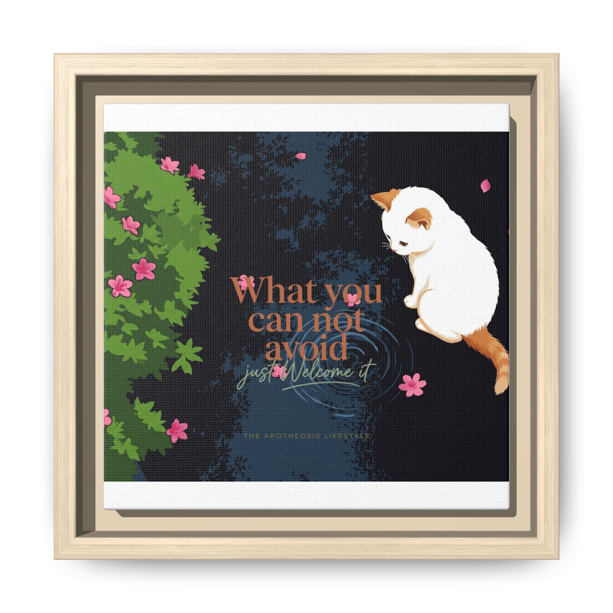 Framed Matte Canvas Wall Art — Cat with Quote "What You Can Not Avoid, Just Welcome It"