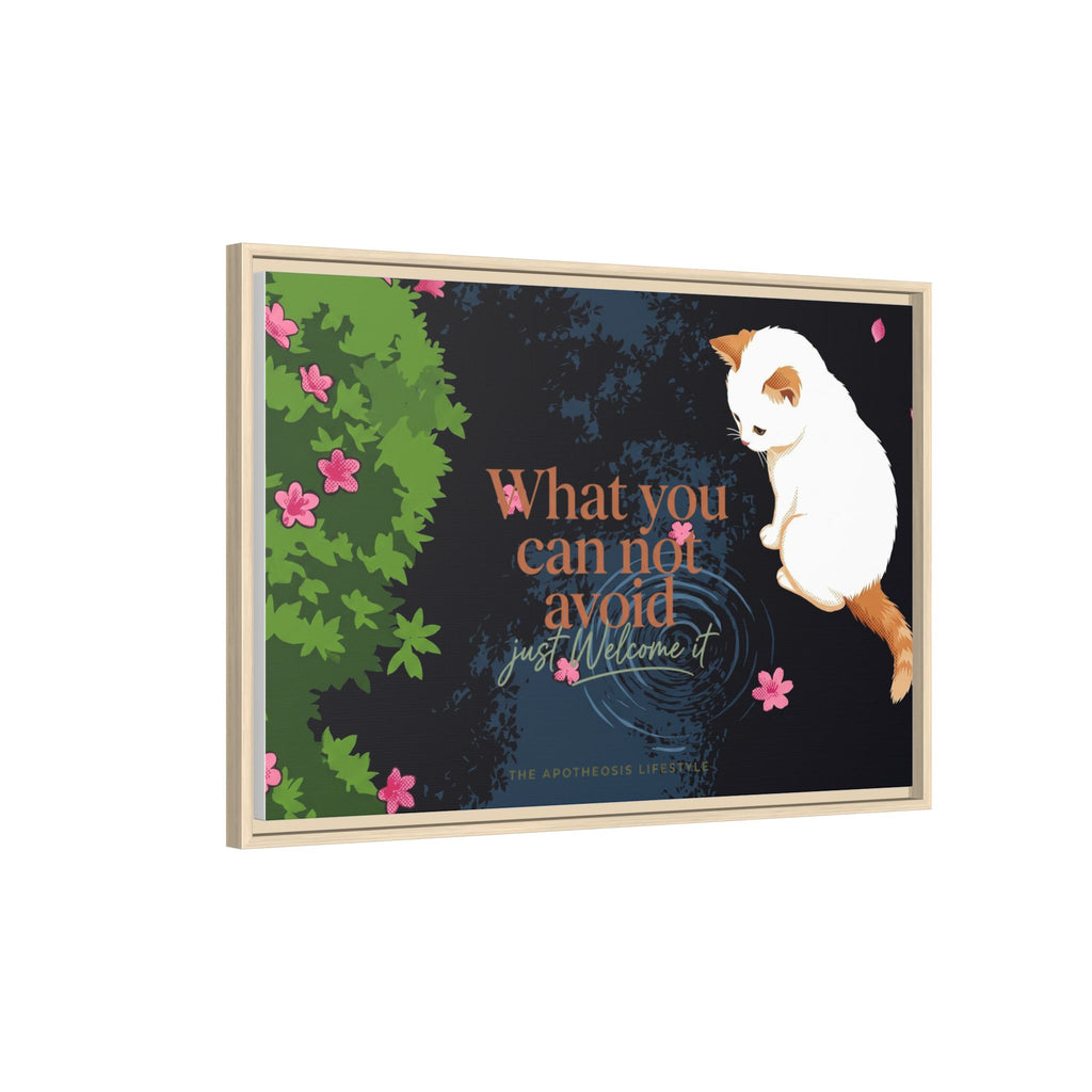 Framed Matte Canvas Wall Art — Cat with Quote "What You Can Not Avoid, Just Welcome It"