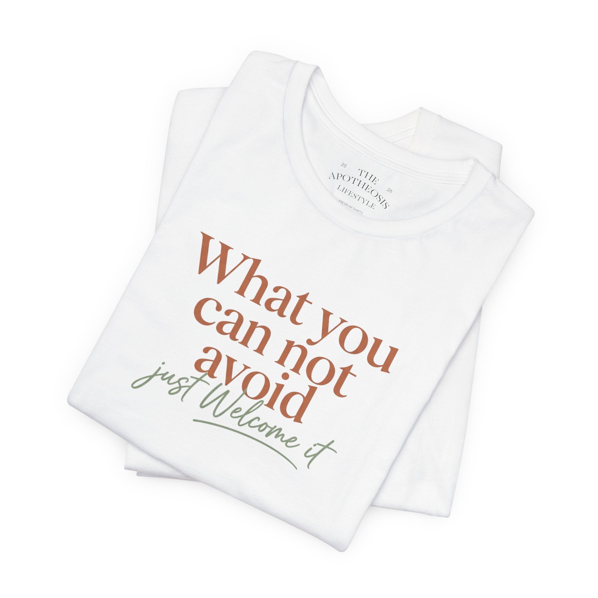 Inspirational Quote Tee — "What You Can Not Avoid" Short Sleeve T-Shirt