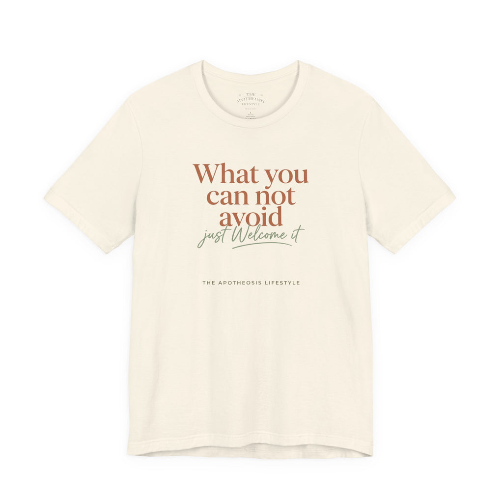 Inspirational Quote Tee — "What You Can Not Avoid" Short Sleeve T-Shirt