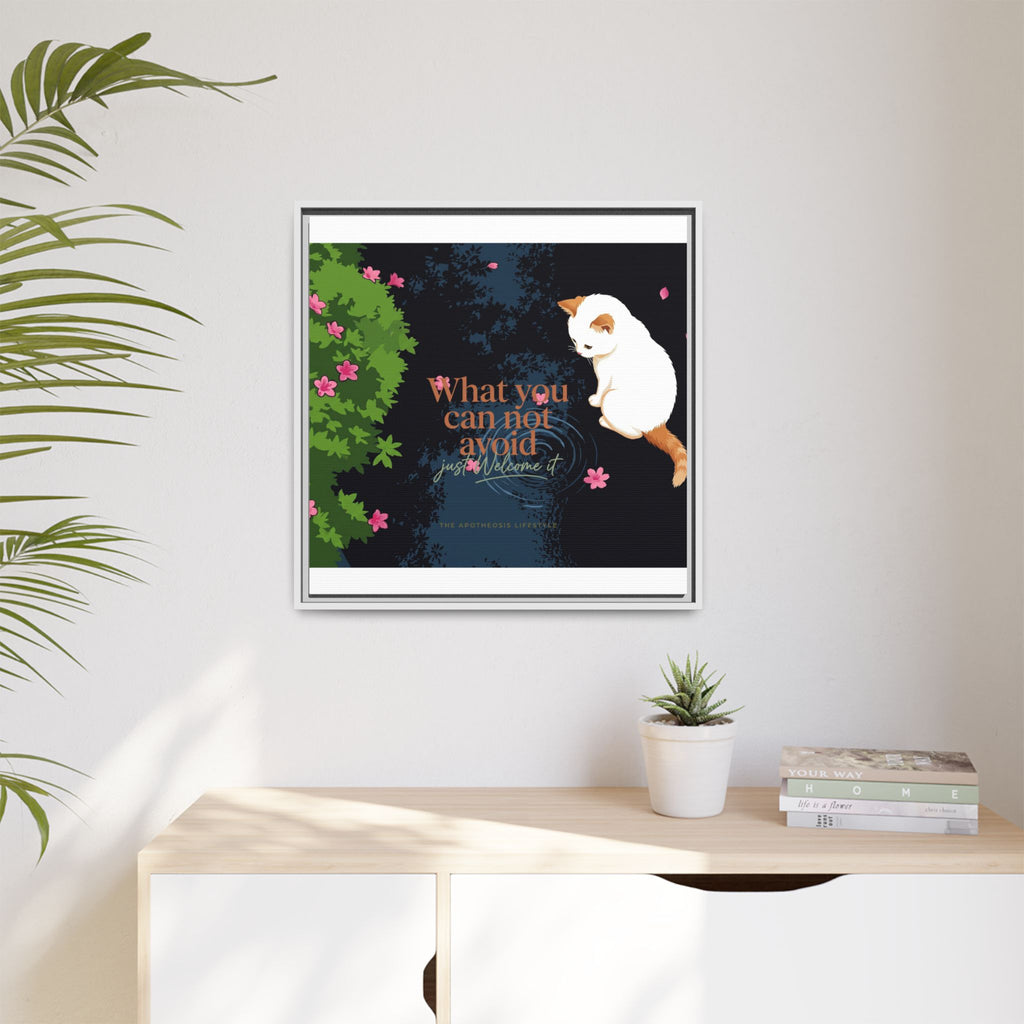 Framed Matte Canvas Wall Art — Cat with Quote "What You Can Not Avoid, Just Welcome It"