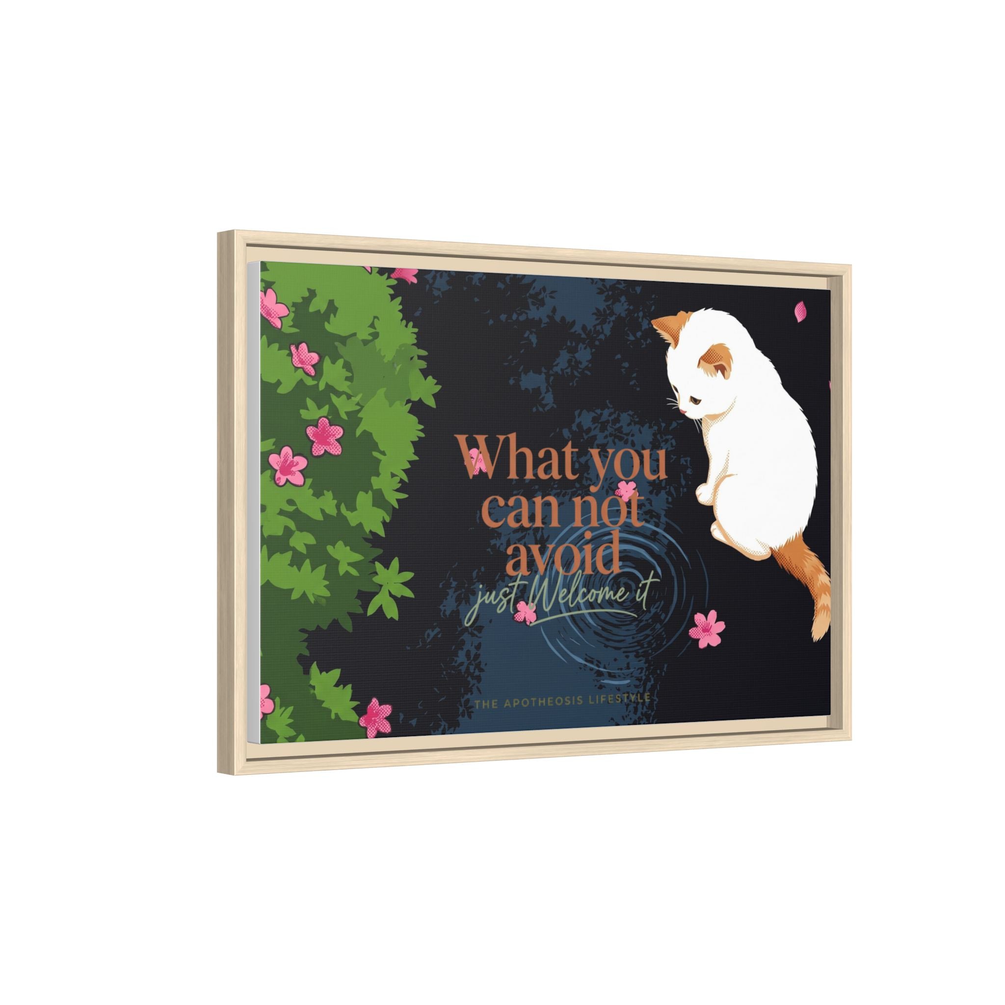 Framed Matte Canvas Wall Art — Cat with Quote "What You Can Not Avoid, Just Welcome It"