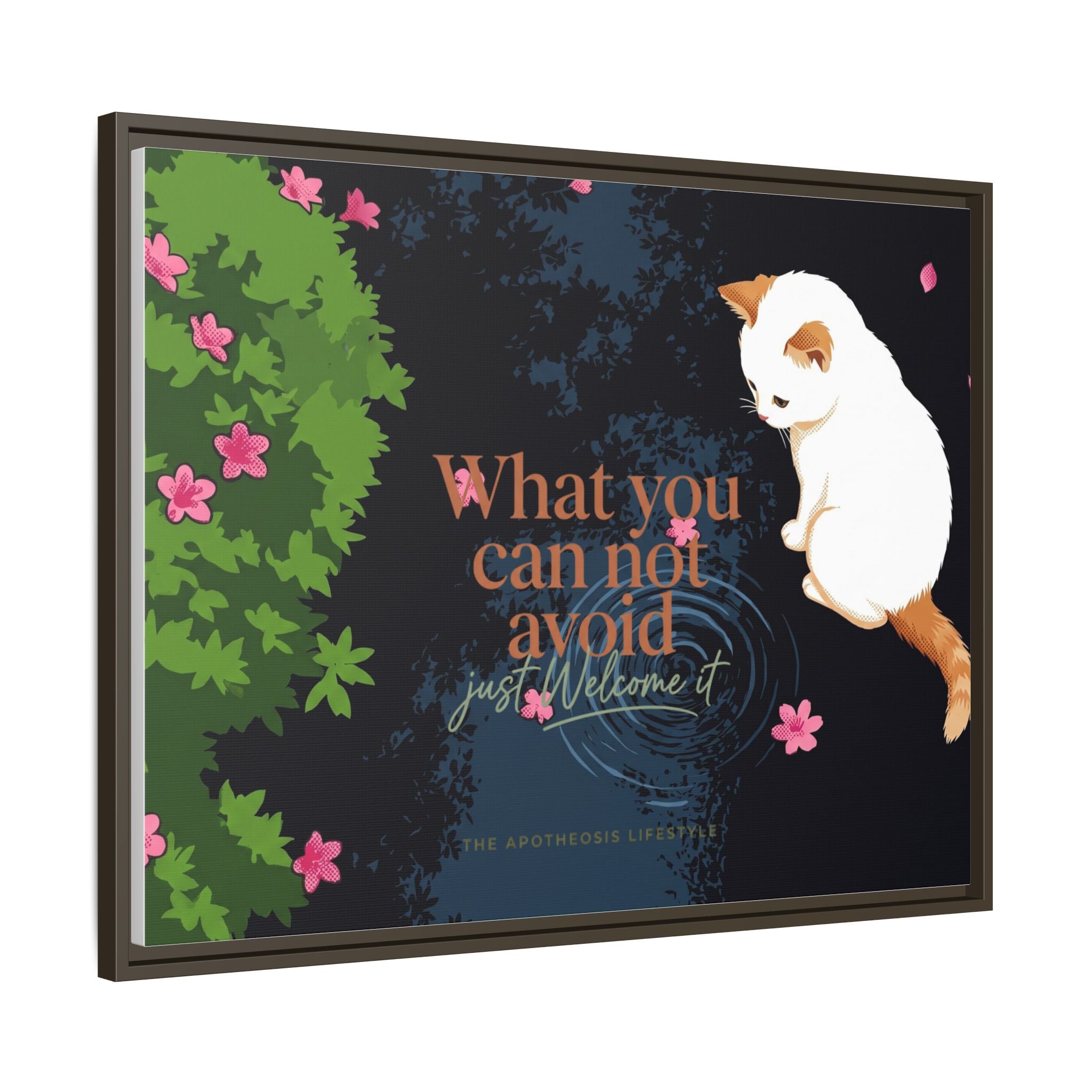 Framed Matte Canvas Wall Art — Cat with Quote "What You Can Not Avoid, Just Welcome It"