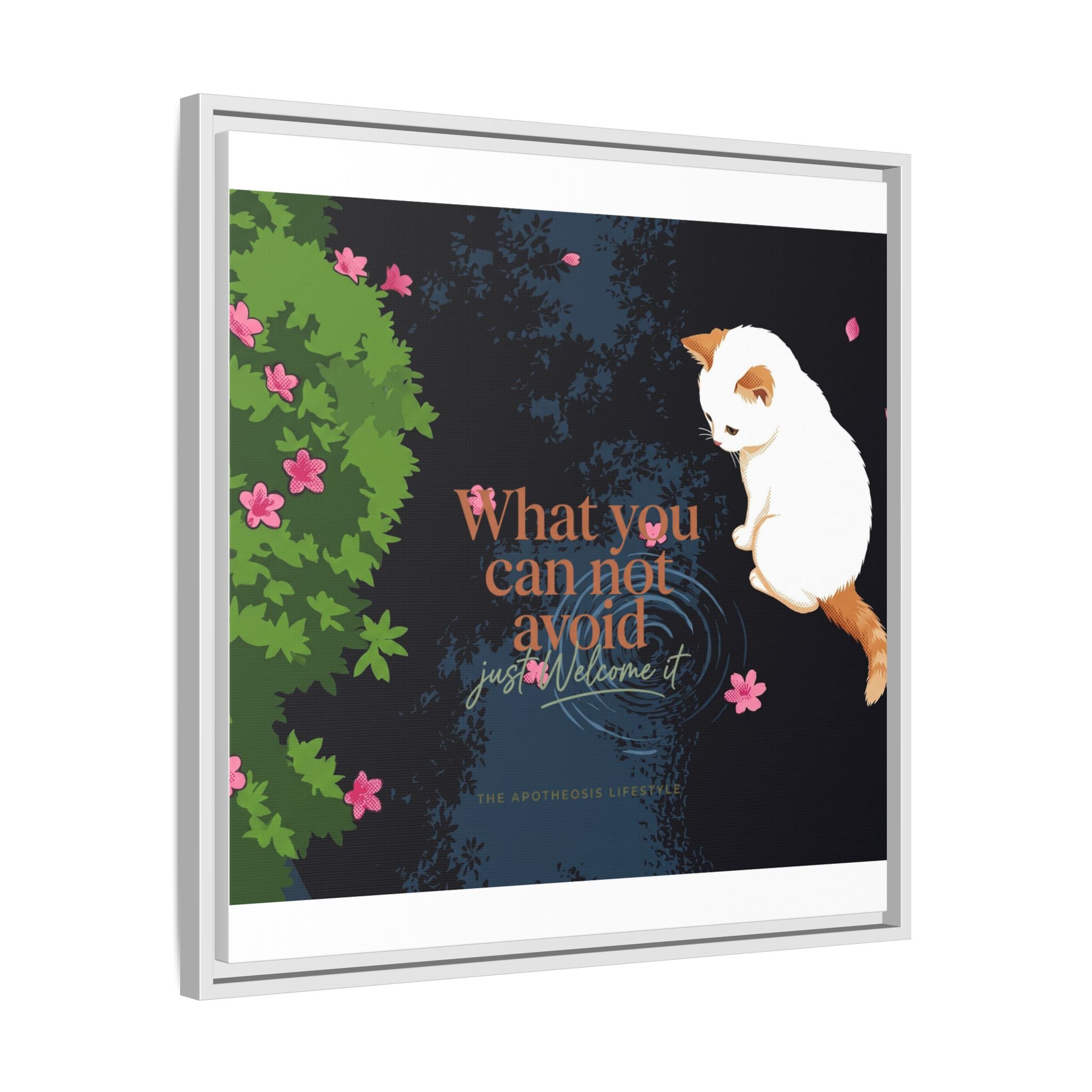 Framed Matte Canvas Wall Art — Cat with Quote "What You Can Not Avoid, Just Welcome It"