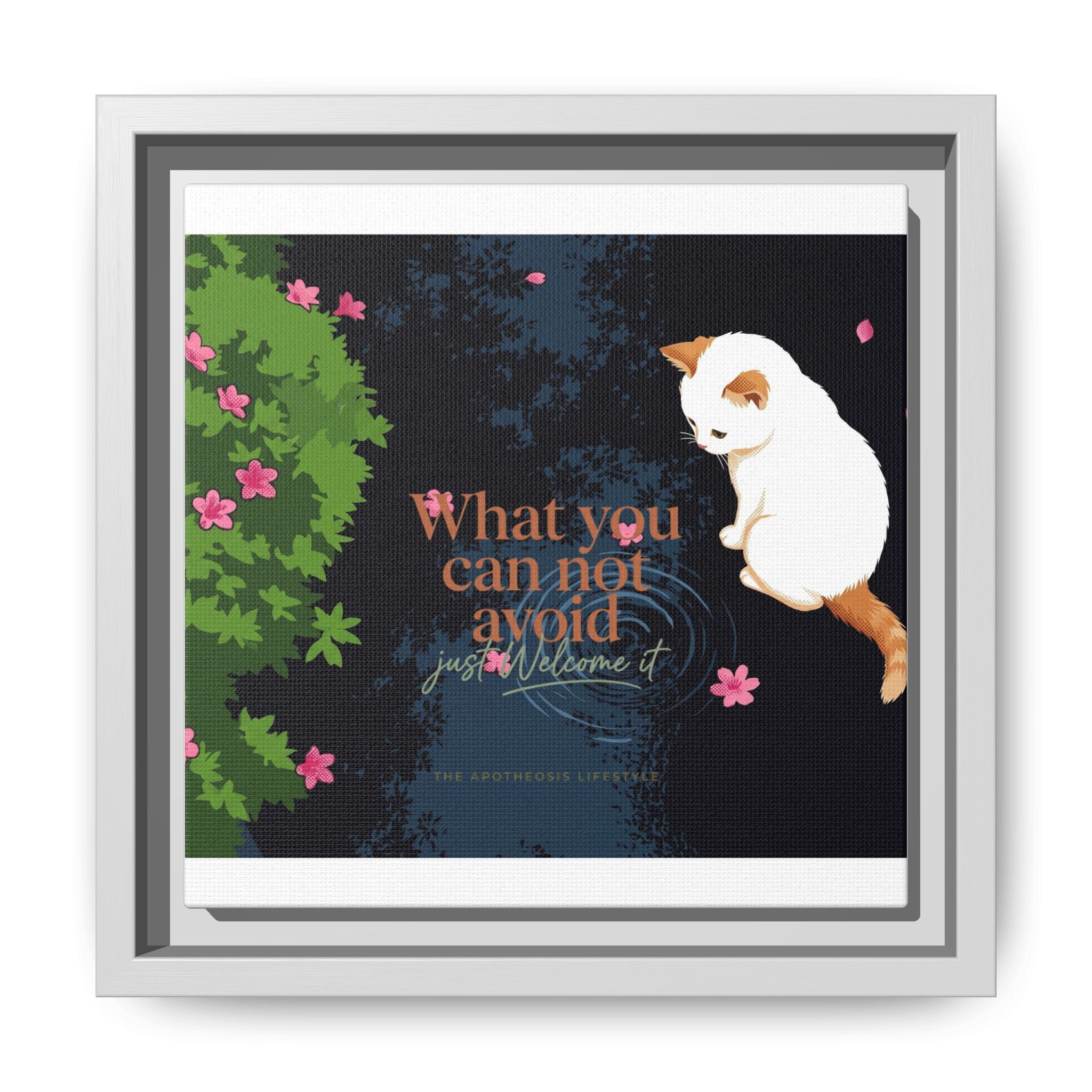 Framed Matte Canvas Wall Art — Cat with Quote "What You Can Not Avoid, Just Welcome It"
