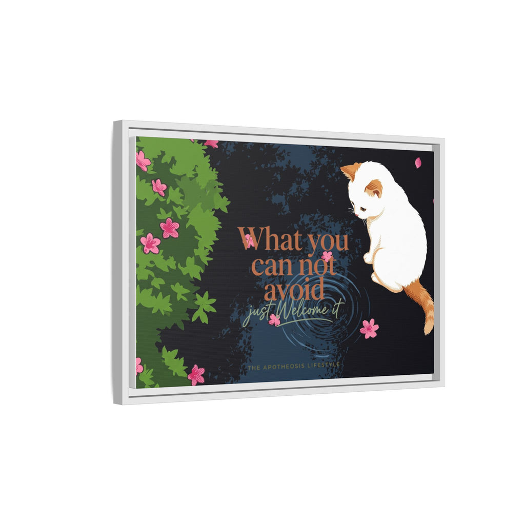Framed Matte Canvas Wall Art — Cat with Quote "What You Can Not Avoid, Just Welcome It"