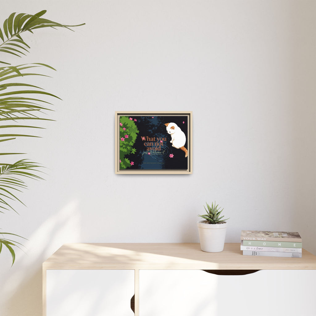 Framed Matte Canvas Wall Art — Cat with Quote "What You Can Not Avoid, Just Welcome It"