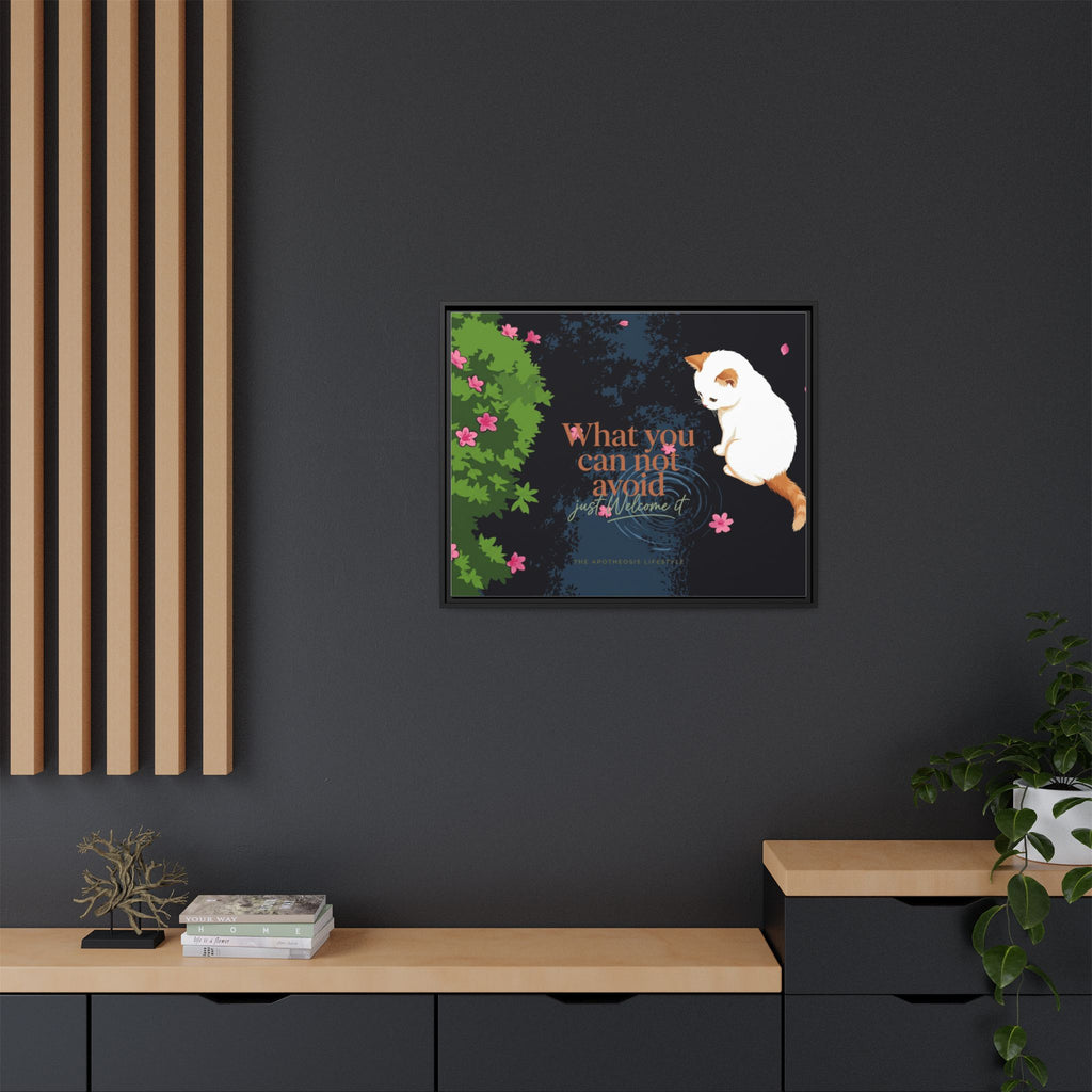 Framed Matte Canvas Wall Art — Cat with Quote "What You Can Not Avoid, Just Welcome It"