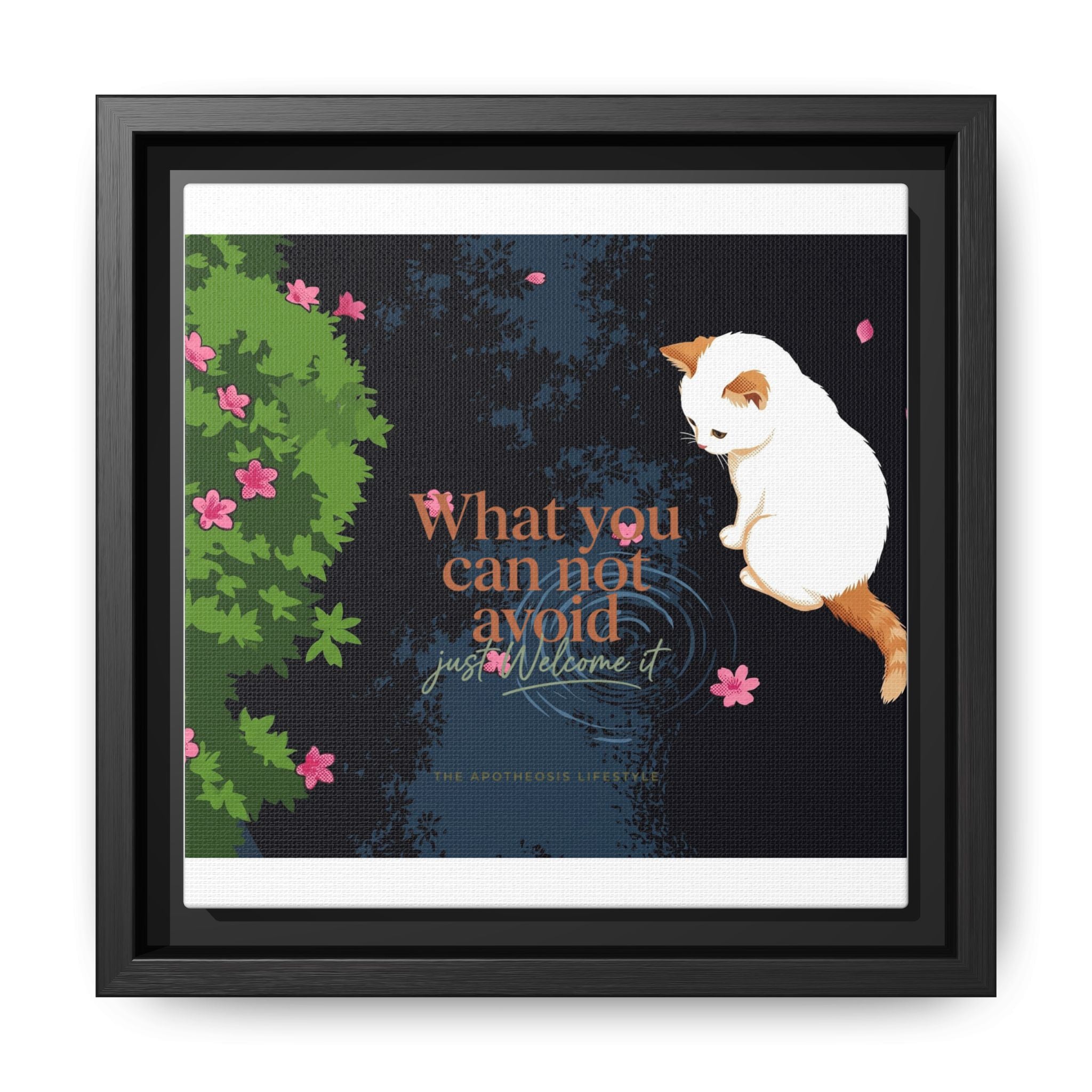 Framed Matte Canvas Wall Art — Cat with Quote "What You Can Not Avoid, Just Welcome It"