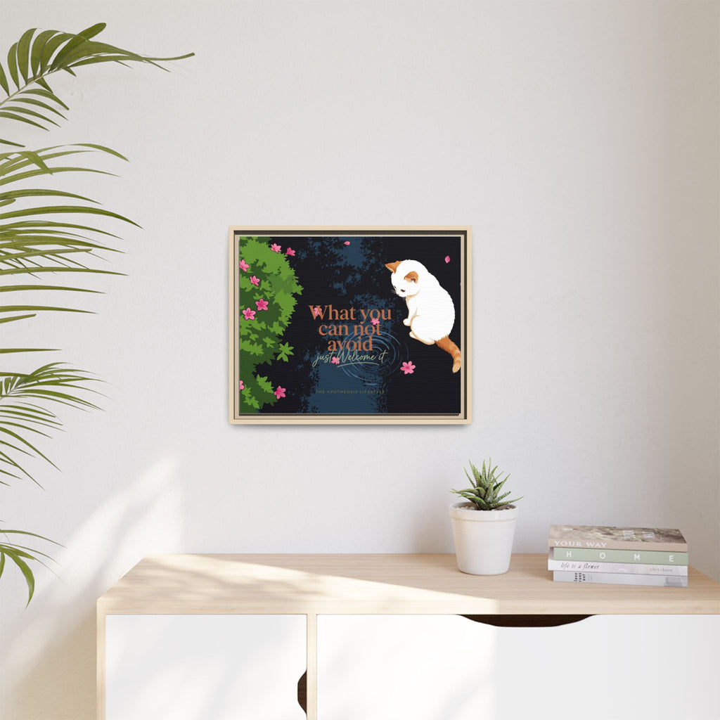 Framed Matte Canvas Wall Art — Cat with Quote "What You Can Not Avoid, Just Welcome It"