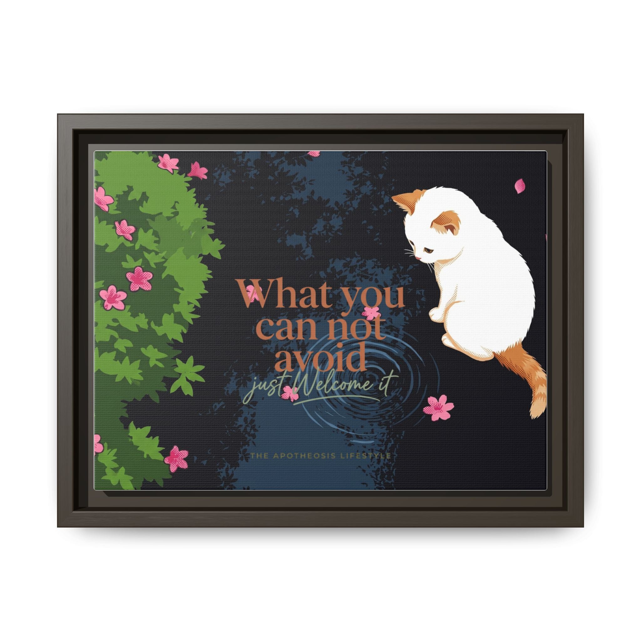 Framed Matte Canvas Wall Art — Cat with Quote "What You Can Not Avoid, Just Welcome It"